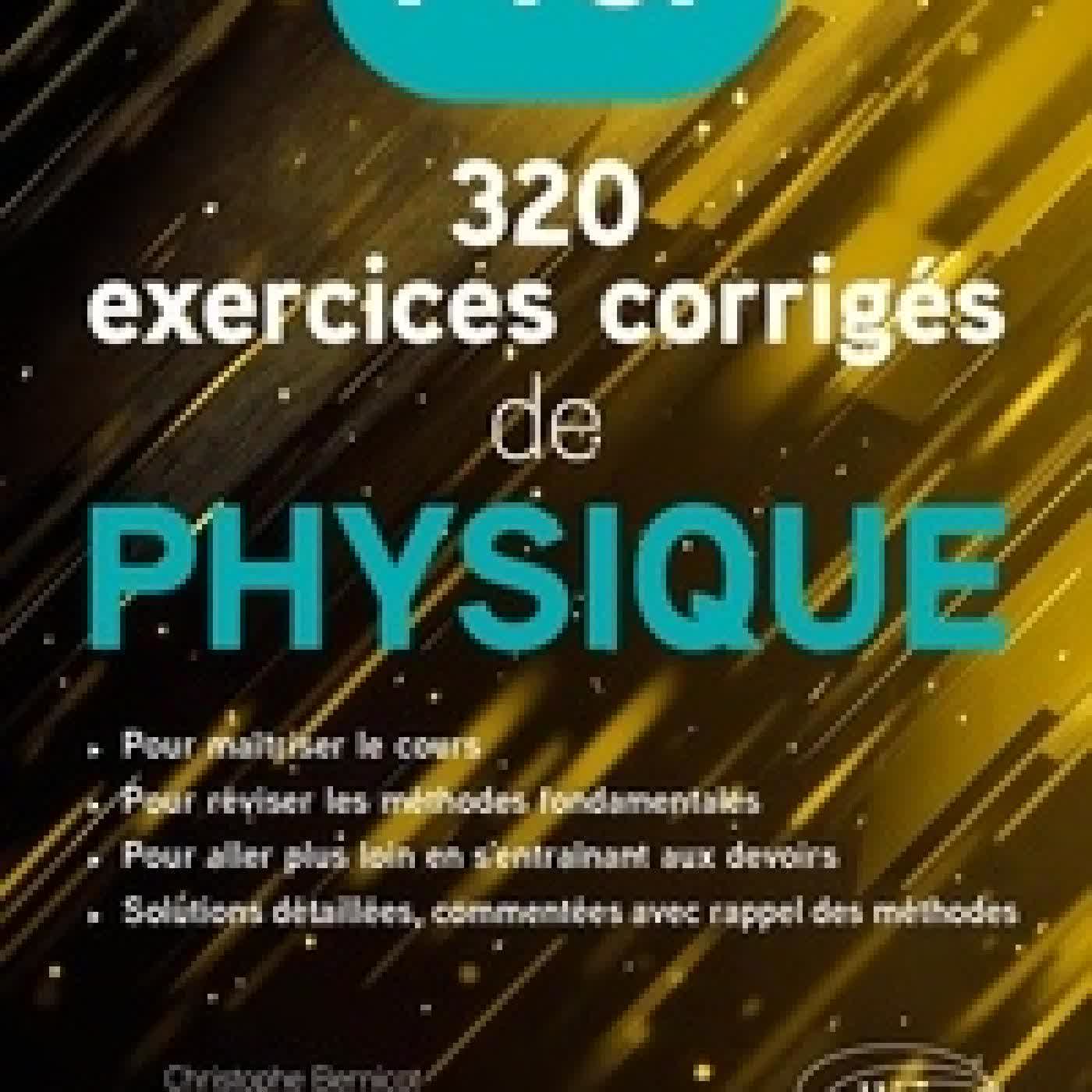 Télécharger Pdf 320 exercices corrigés de physique PTSI