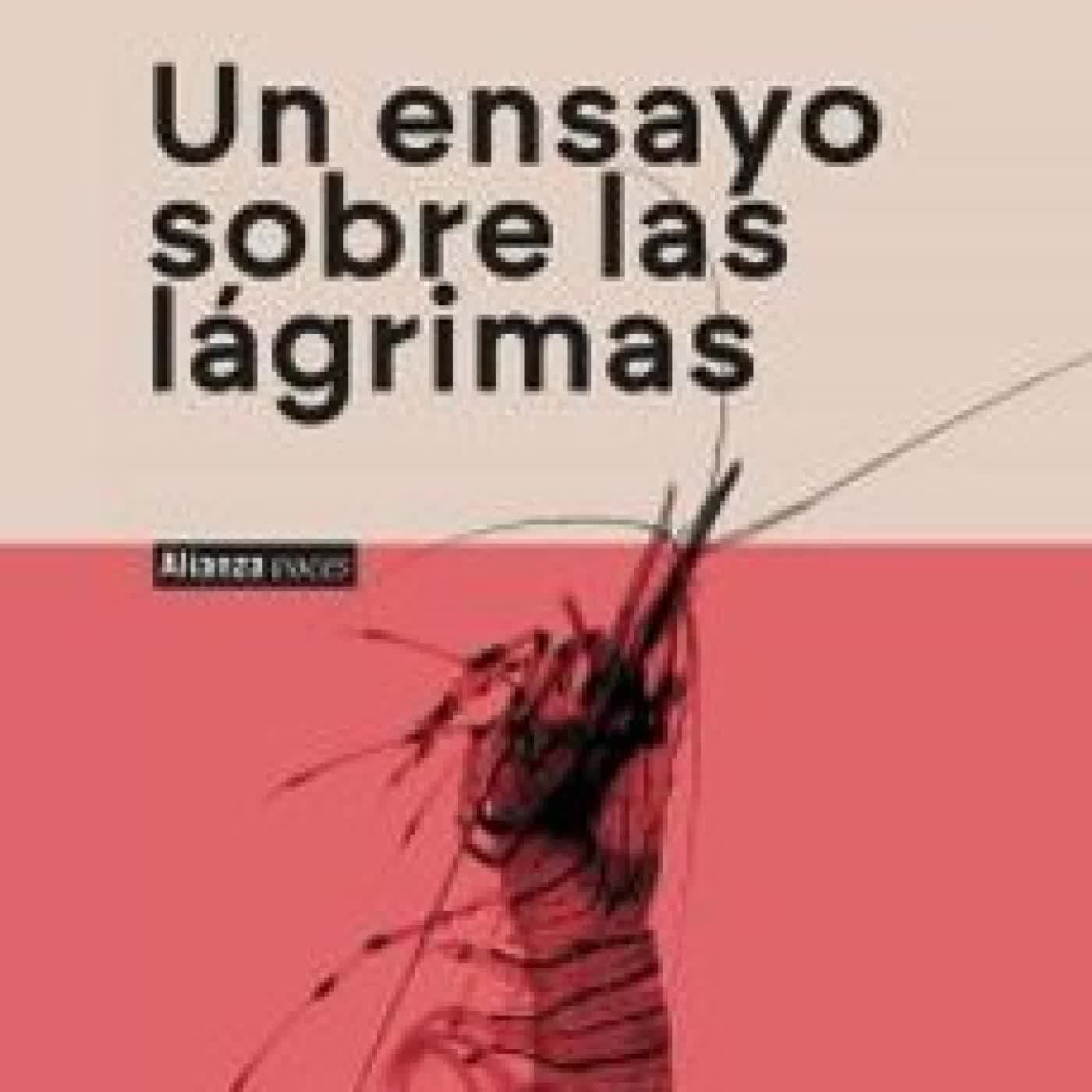 UN ENSAYO SOBRE LAS LÁGRIMAS Carlos Ortega