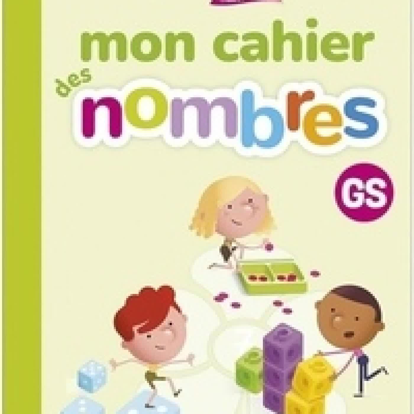 Télécharger Pdf Mon cahier des nombres GS Edition 2025