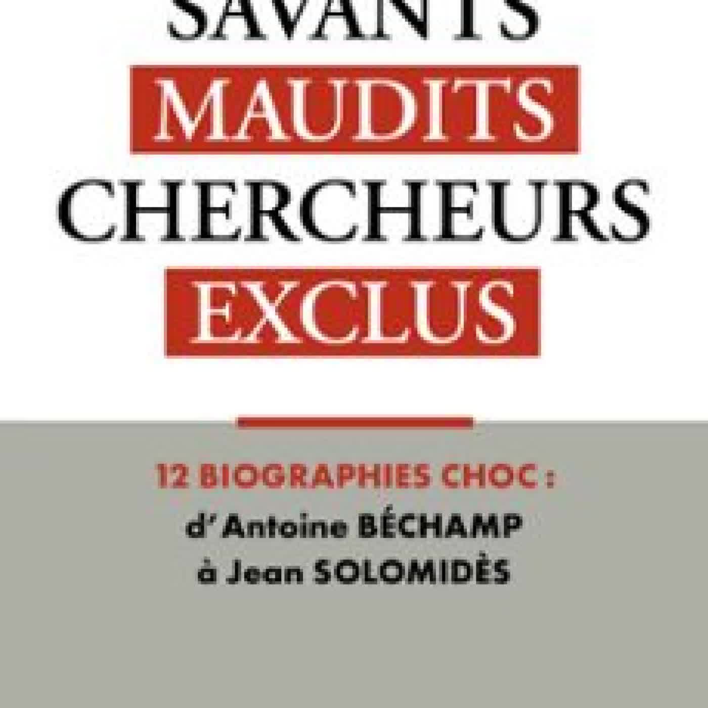 SAVANTS MAUDITS CHERCHEURS EXCLUS T1 PIERRE LANCE
