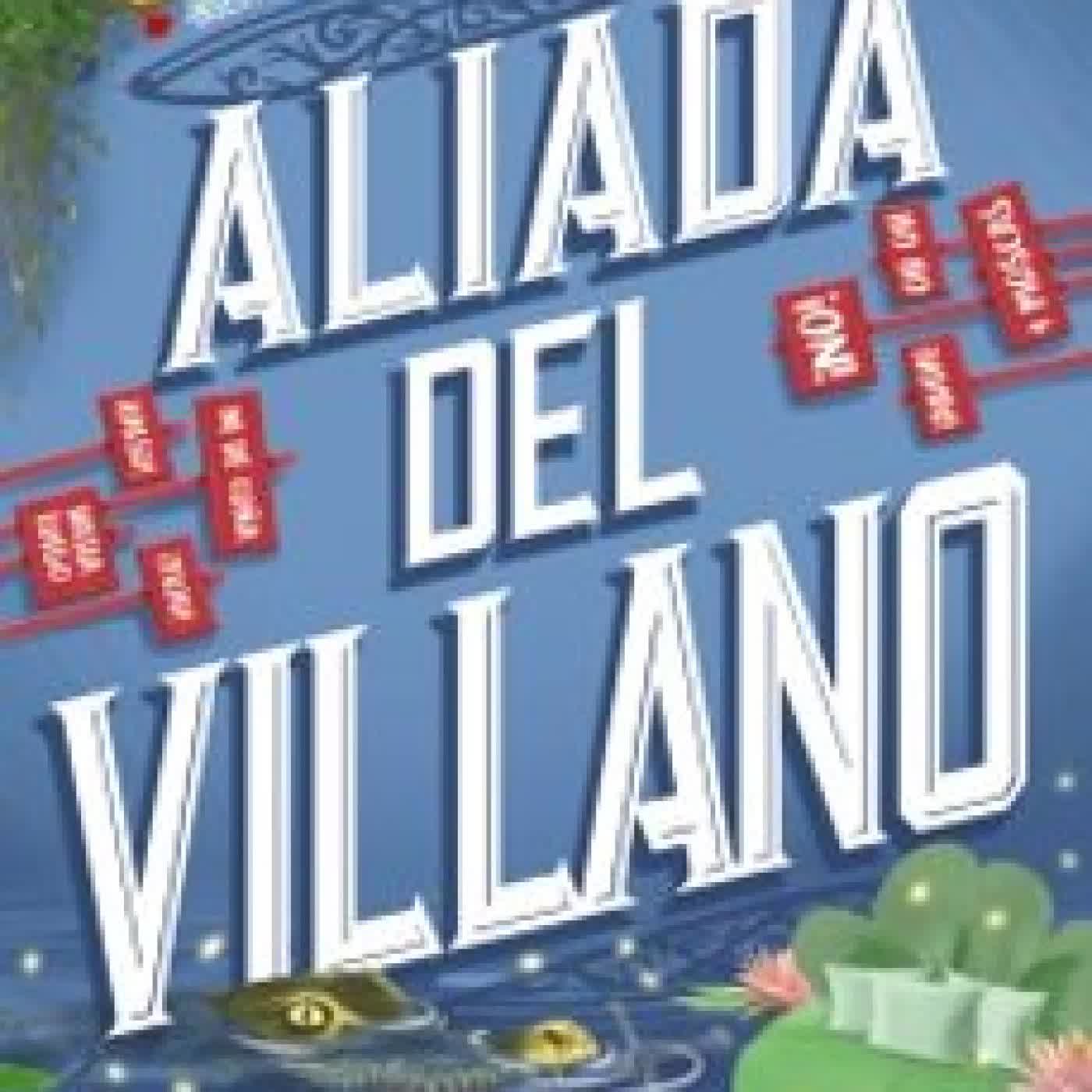 ALIADA DEL VILLANO Hannah Nicole Maehrer