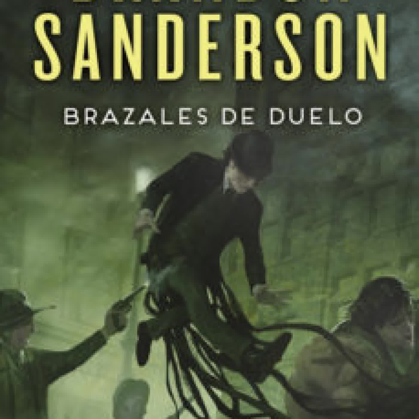 BRAZALES DE DUELO (SAGA NACIDOS DE LA BRUMA 6) BRANDON SANDERSON