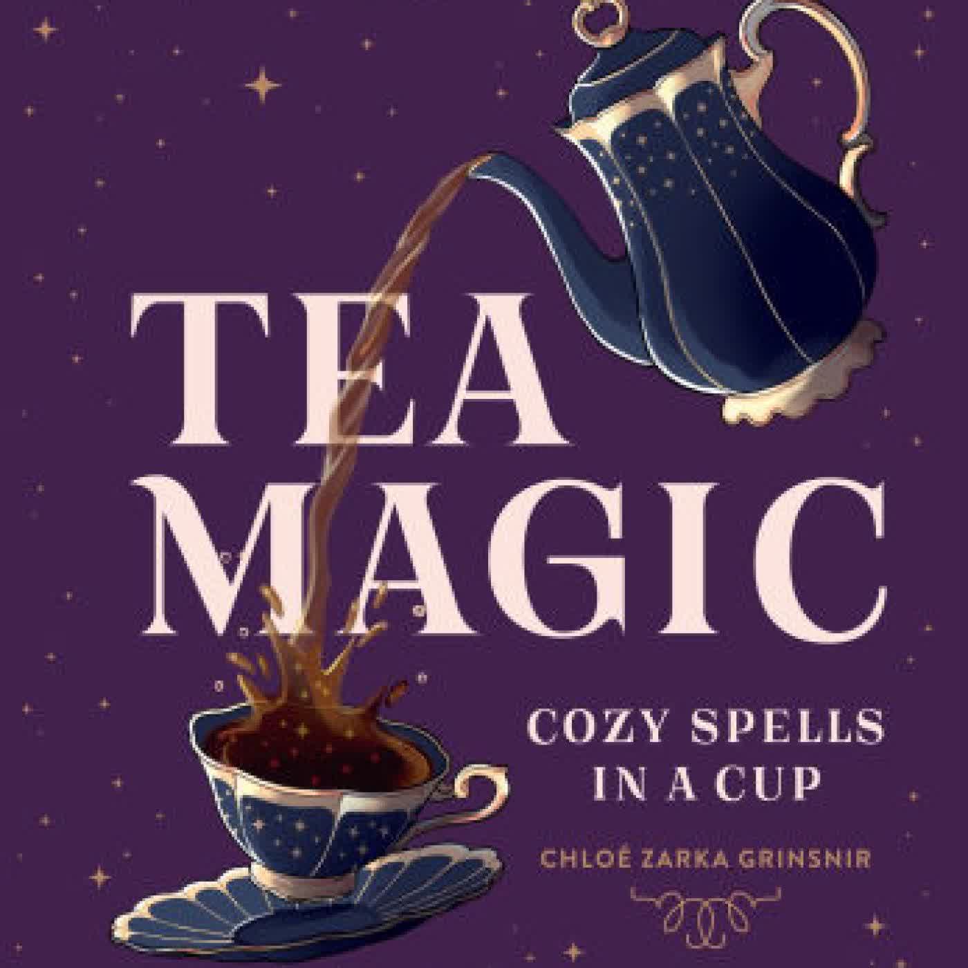 Read online: Tea Magic: Cozy Spells in a Cup by Chloé Zarka Grinsnir