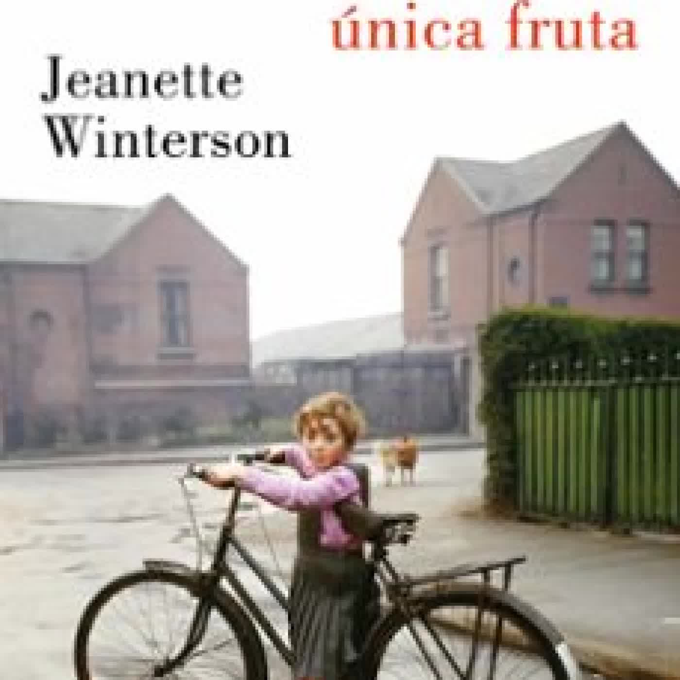 LAS NARANJAS NO SON LA ÚNICA FRUTA Jeanette Winterson