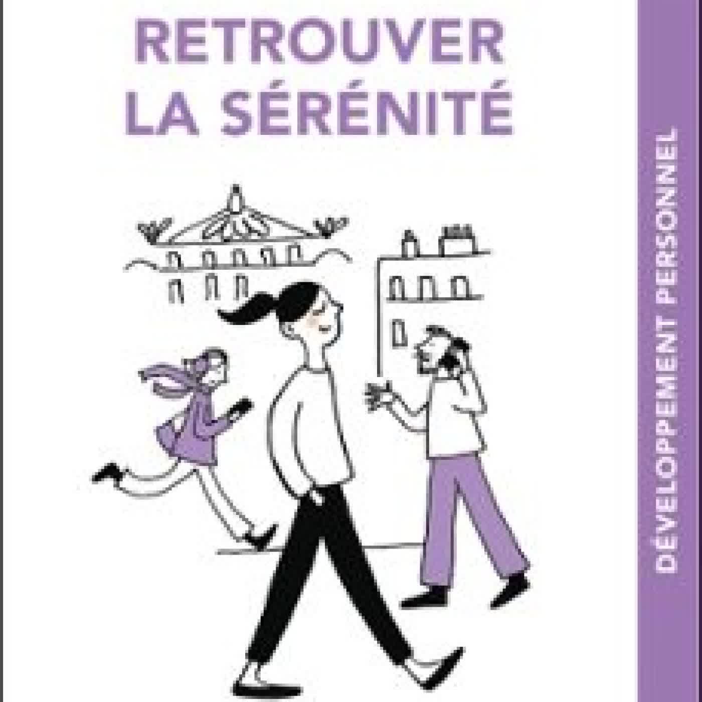 RETROUVER LA SÉRÉNITÉ, C'EST MALIN