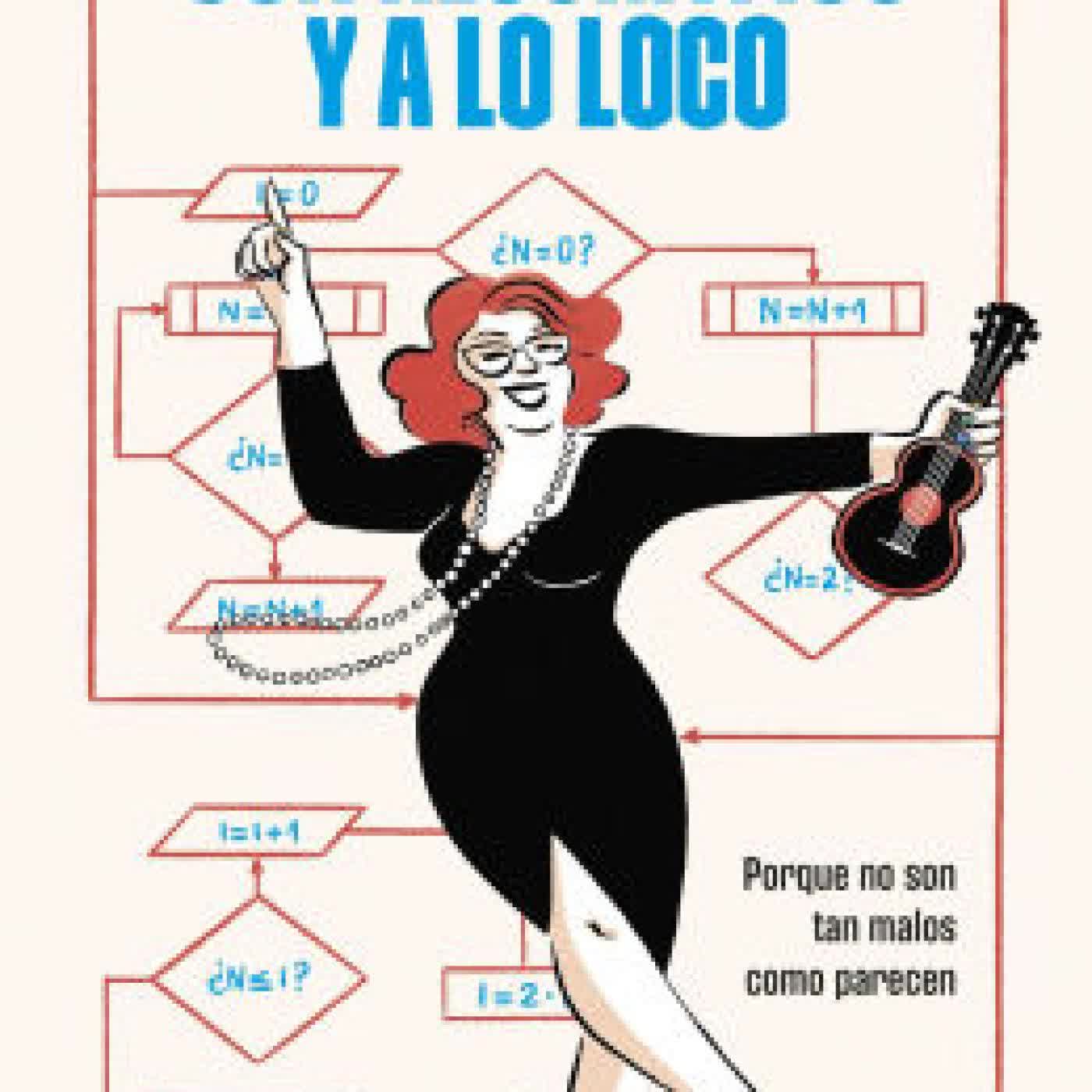 Con algoritmos y a lo loco: Porque no son tan malos como parecen by Clara Grima Ruiz on Iphone New Format