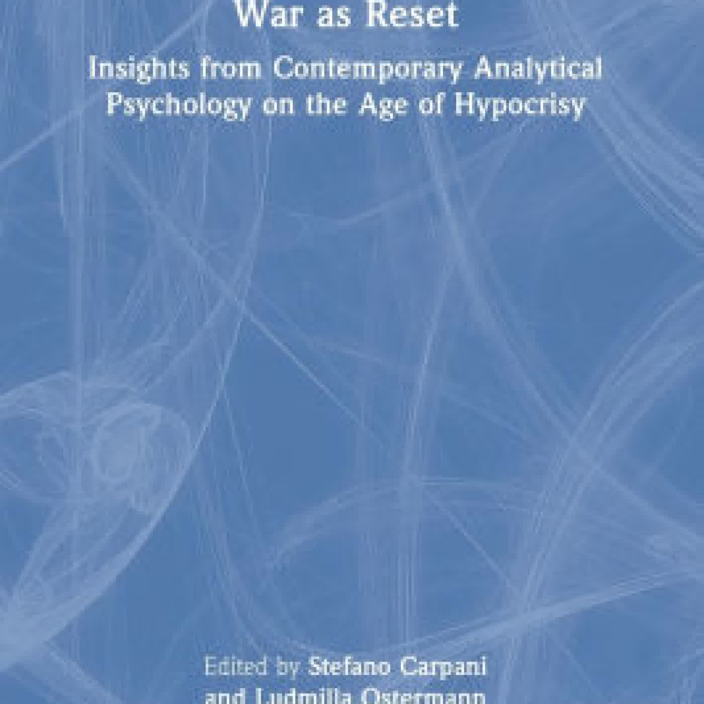 War as Reset: Insights from Contemporary Analytical Psychology on the Age of Hypocrisy by Stefano Carpani, Ludmilla Ostermann on Iphone New Format
