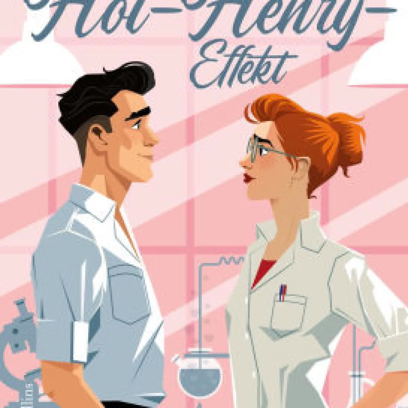Der Hot-Henry-Effekt: Roman STEM-Romance mit Workplace-, Second-Chance- und He-Falls-First-Tropes Für Leserinnen und Leser von Ali Hazelwood by Lucy Chalice, Sonja Häußler on Iphone New Format