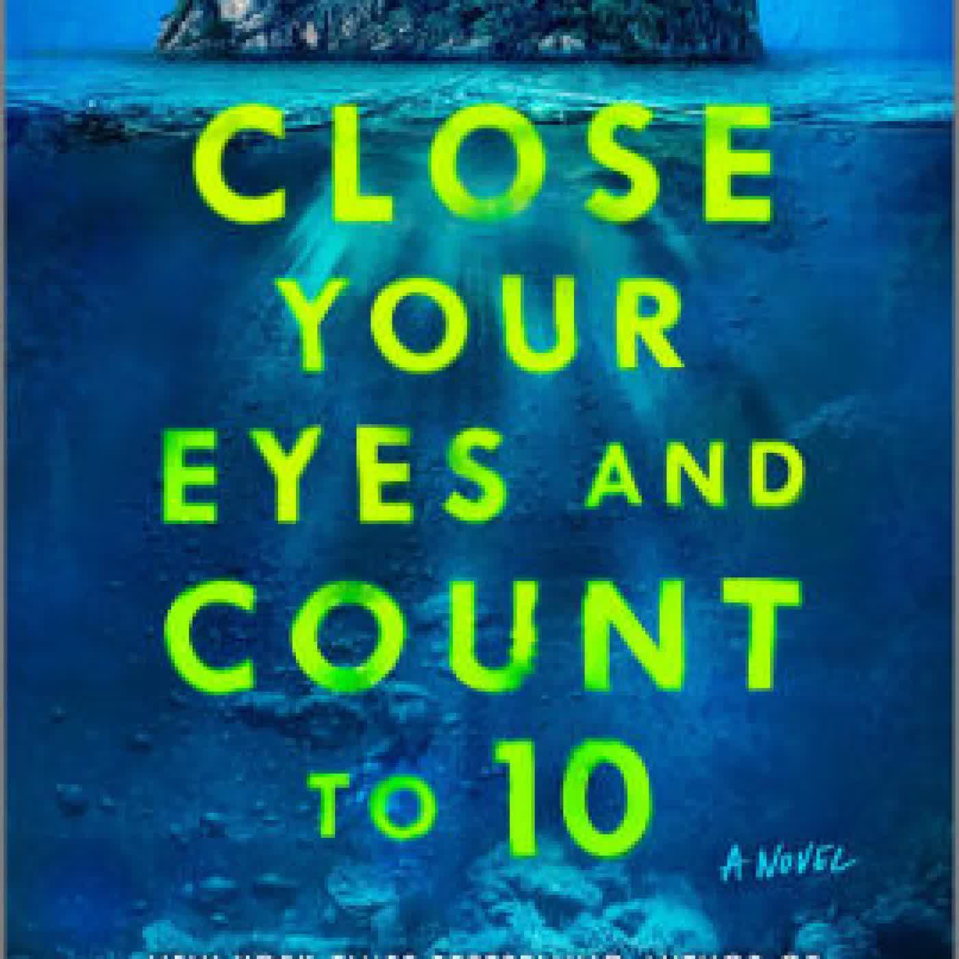 Read online: Close Your Eyes and Count to 10: A Novel by Lisa Unger