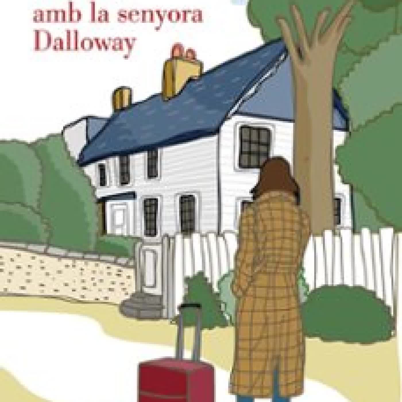 DEU DIES AMB LA SENYORA DALLOWAY SANDRA FREIJOMIL