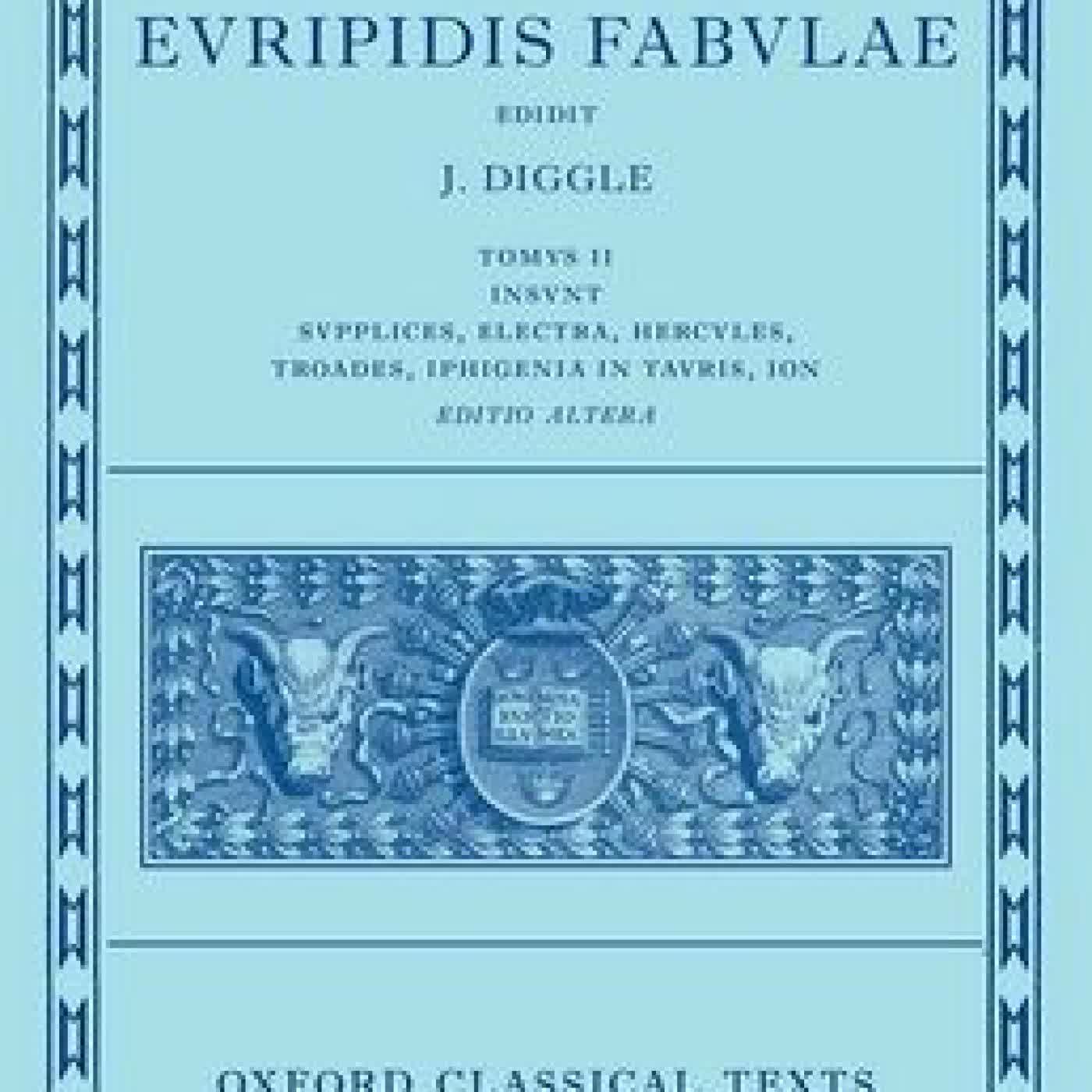 Read online: Euripides: Fabulae Vol. II (Euripidis Fabulae Tomus II, Supplices, Electra, Hercules, Troades, Iphigenia in Tauris, Ion) by James Diggle
