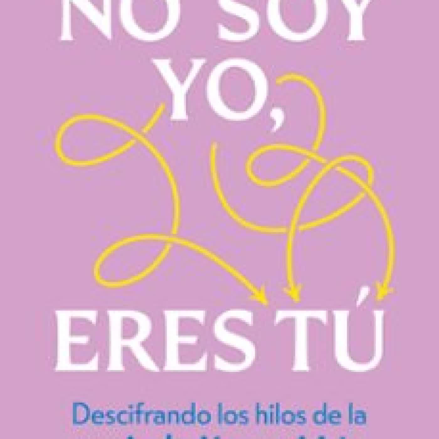 NO SOY YO, ERES TÚ DÉBORAH MURCIA