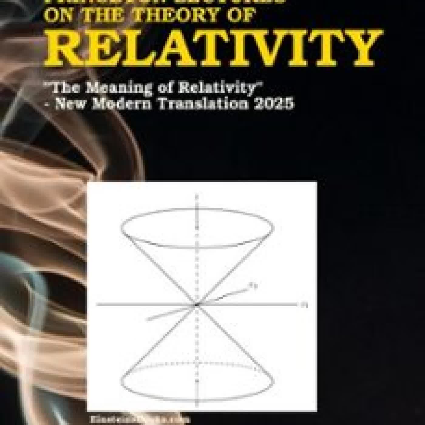 EINSTEIN'S PRINCETON LECTURES ON THE THEORY OF RELATIVITY Albert Einstein, HARRY YOON