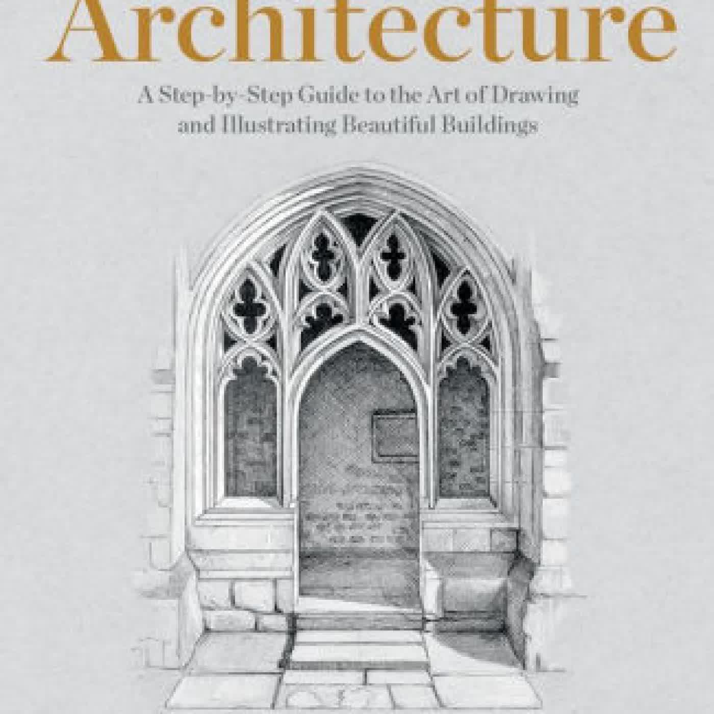Drawing and Illustrating Architecture: A Step-by-Step Guide to the Art of Drawing and Illustrating Beautiful Buildings by Demi Lang on Iphone New Format
