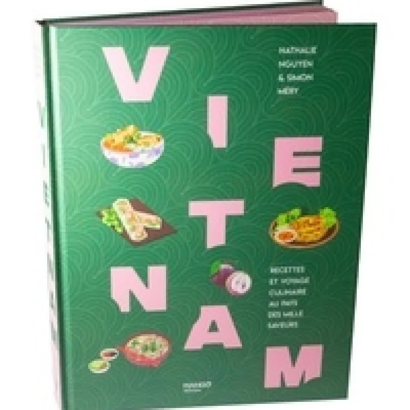 Lire en ligne : Vietnam. Recettes et voyage culinaire au pays des mille saveurs