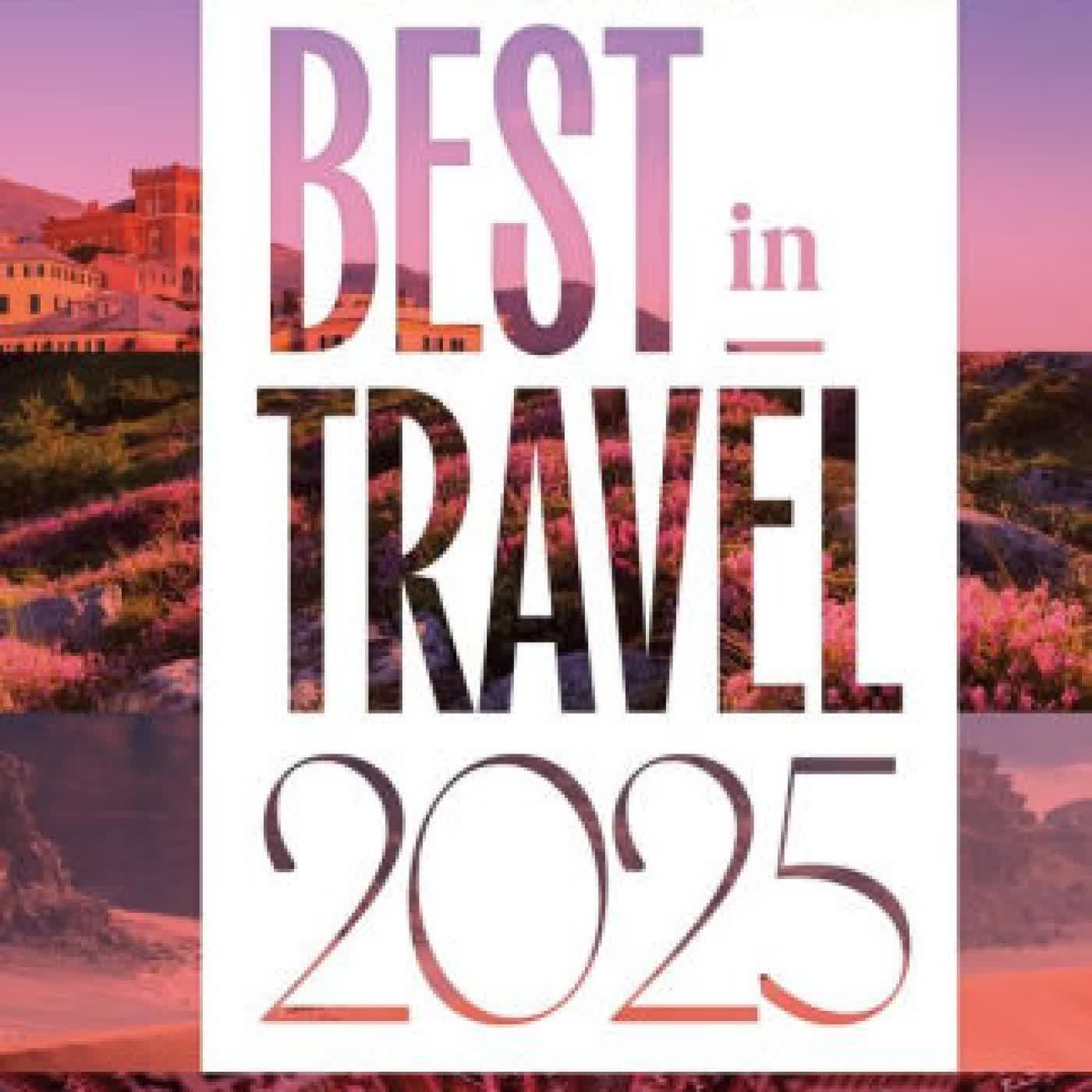 Lonely Planet Best in Travel 2025 by Lonely Planet on Iphone New Format