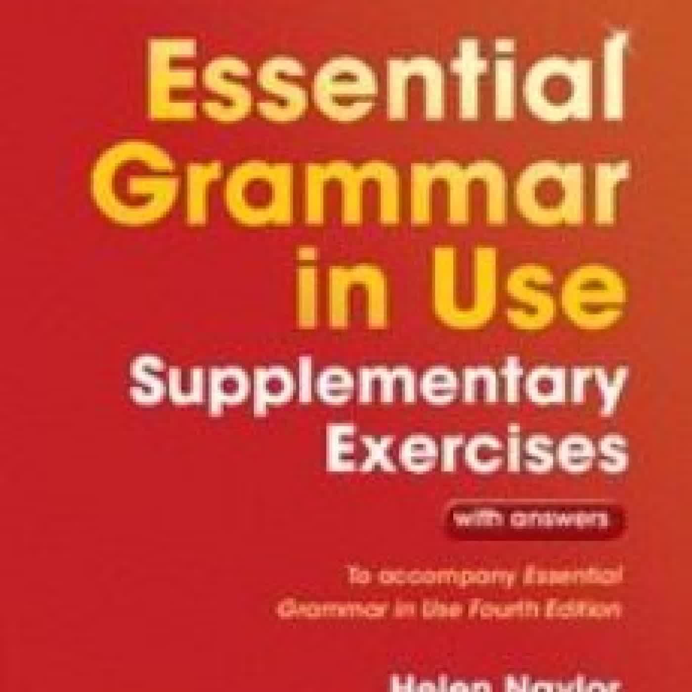 ESSENTIAL GRAMMAR IN USE SUPPLEMENTARY EXERCISES: BOOK WITH ANSWERS HELEN NAYLOR, RAYMOND MURPHY