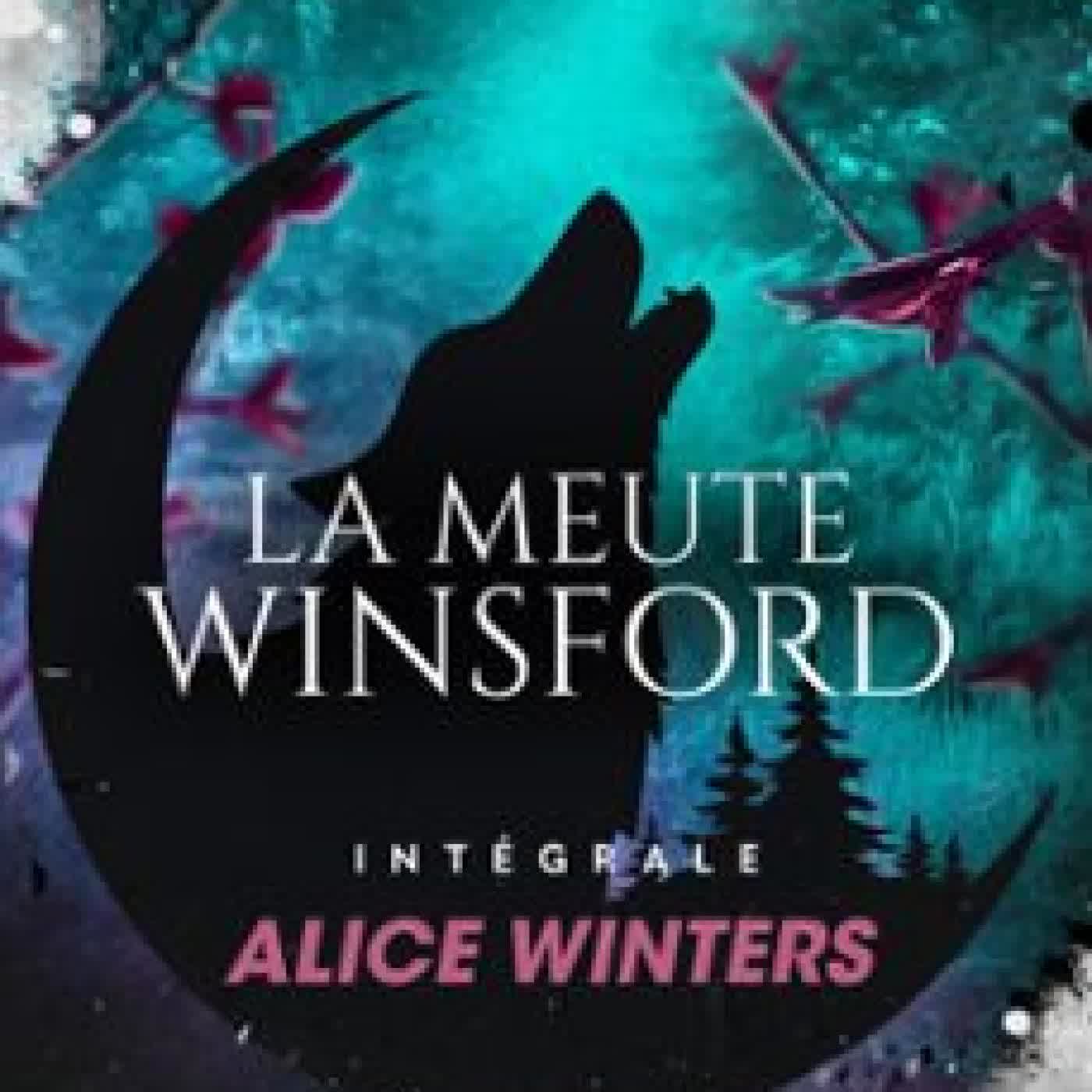 LA MEUTE WINSFORD - L'INTÉGRALE ALICE WINTERS