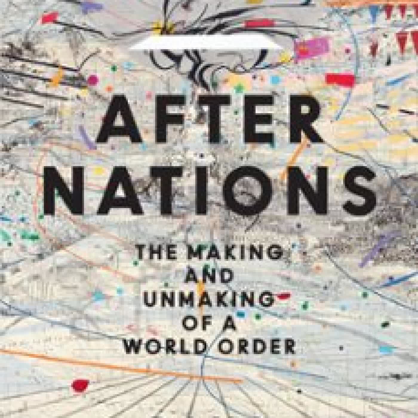 AFTER NATIONS Rana Dasgupta