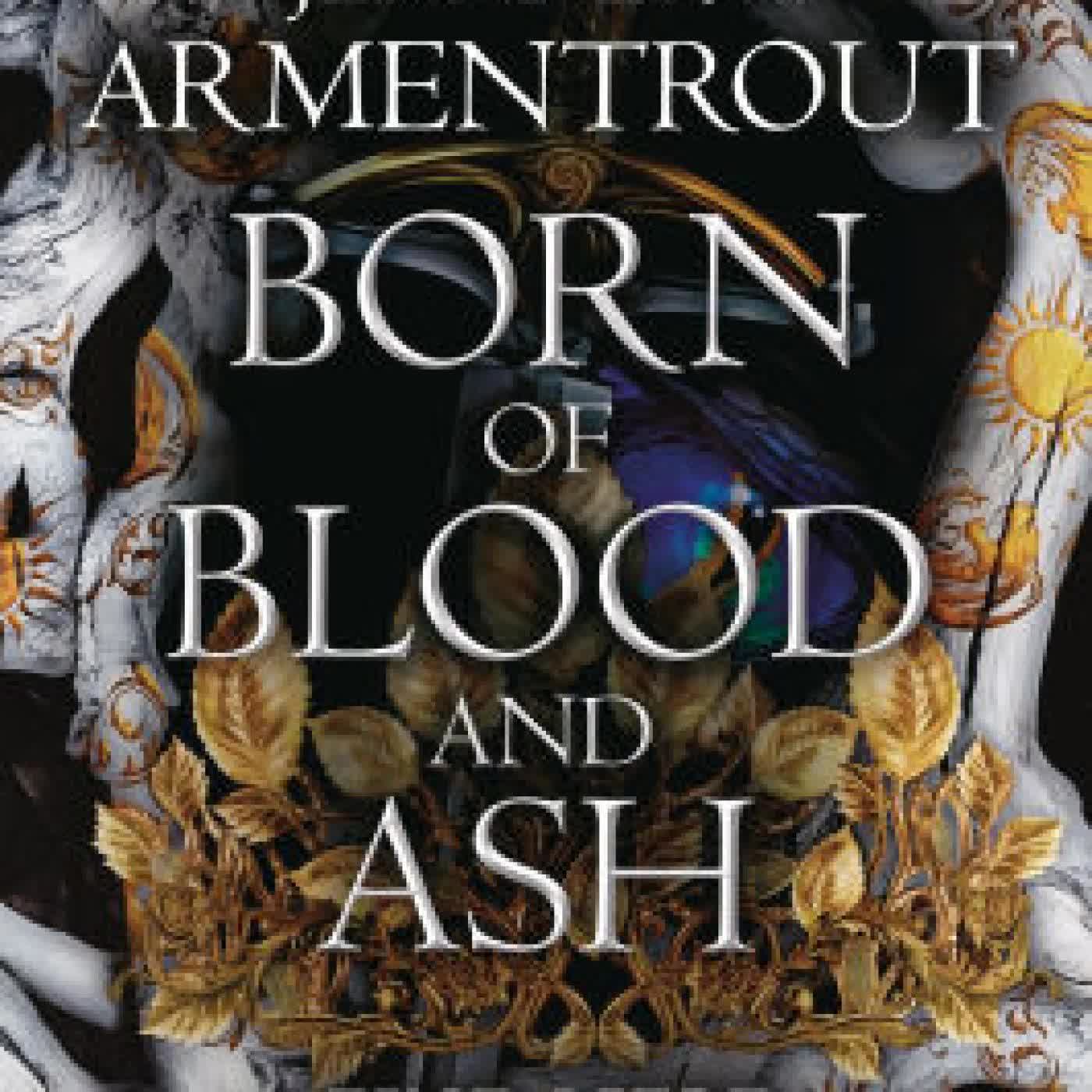 Born of Blood and Ash - Eine Liebe im Schatten: Roman by Jennifer L. Armentrout, Sonja Rebernik-Heidegger on Iphone New Format