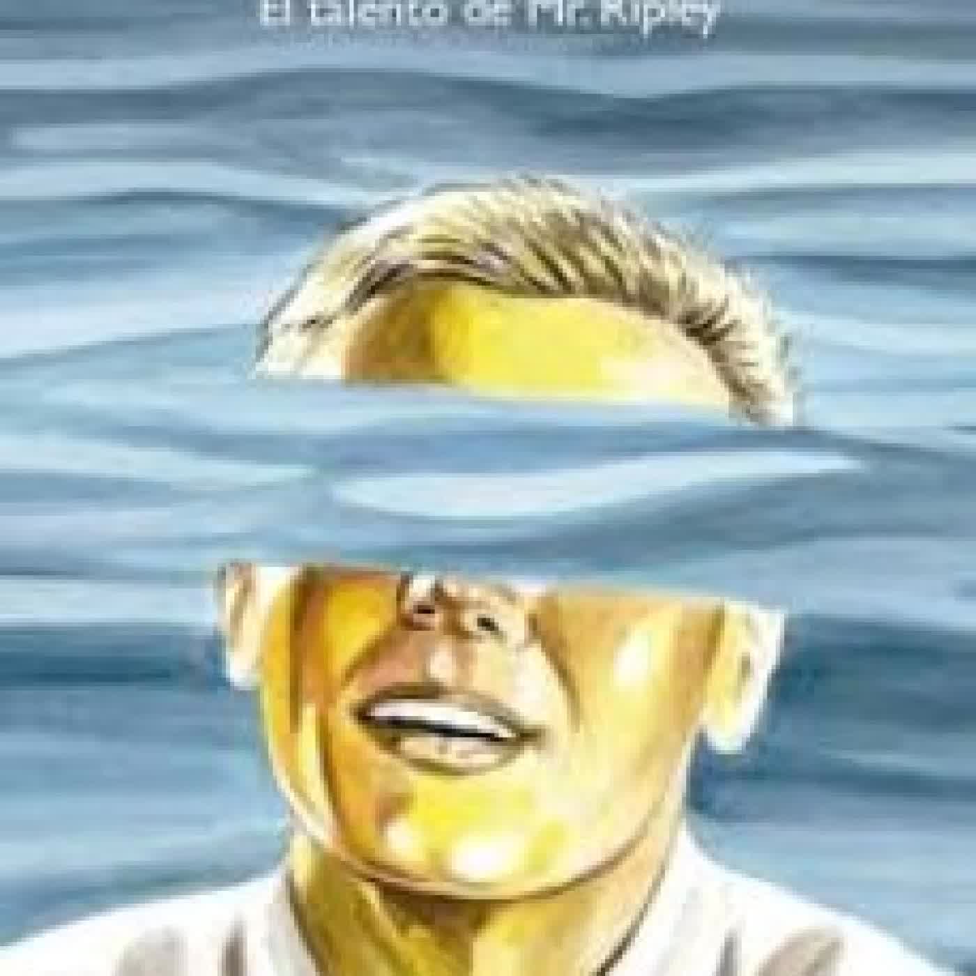 EL TALENTO DE MR. RIPLEY PATRICIA HIGHSMITH