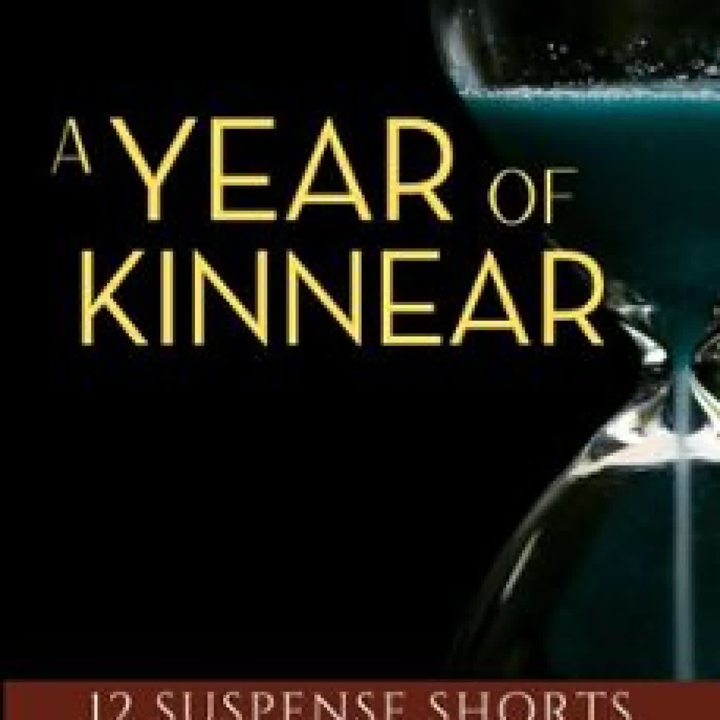 A YEAR OF KINNEAR: 12 SUSPENSE SHORTS FROM THE WORLD OF ANN KINNEAR MATTY DALRYMPLE