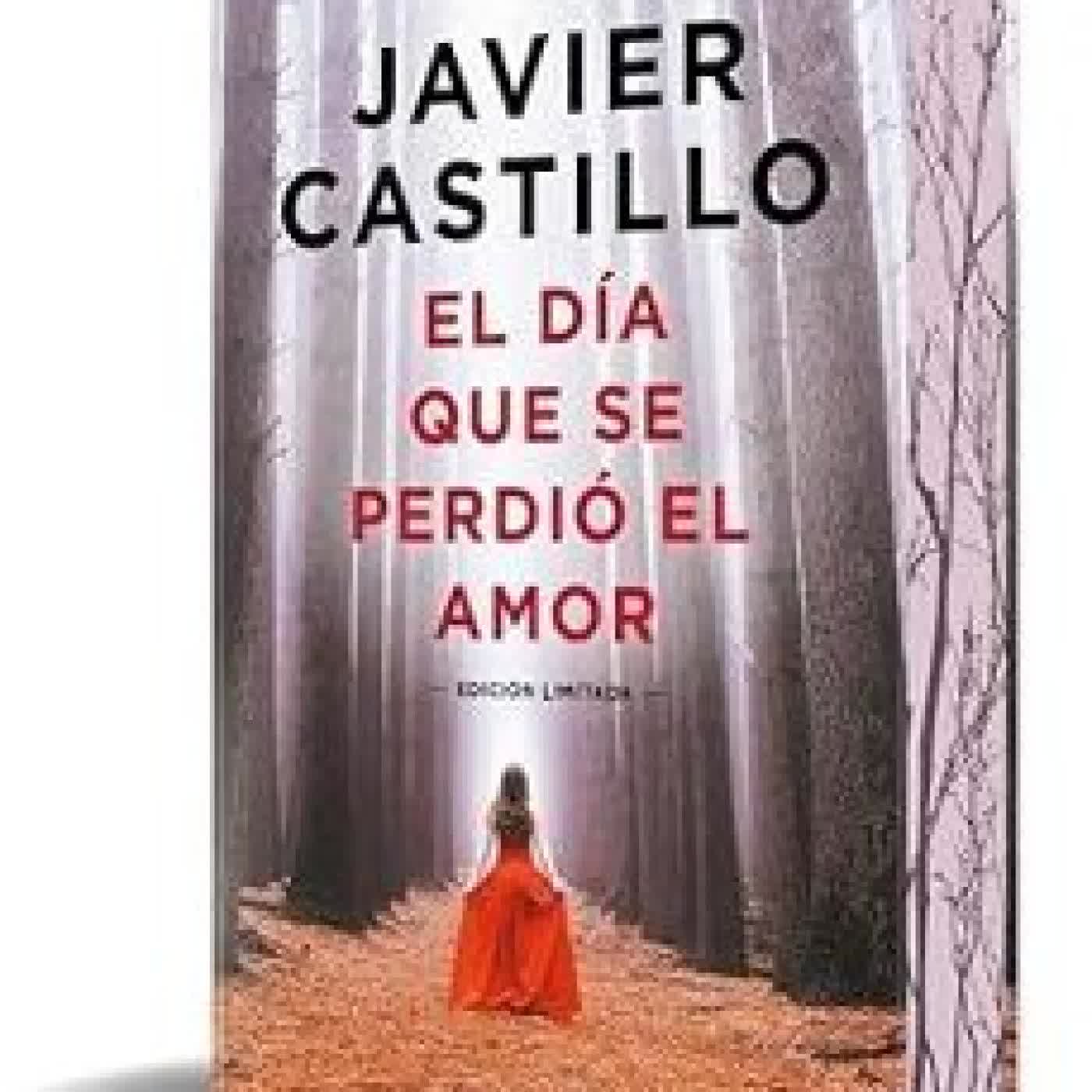 EL DÍA QUE SE PERDIÓ EL AMOR (EDICIÓN LIMITADA) Javier Castillo
