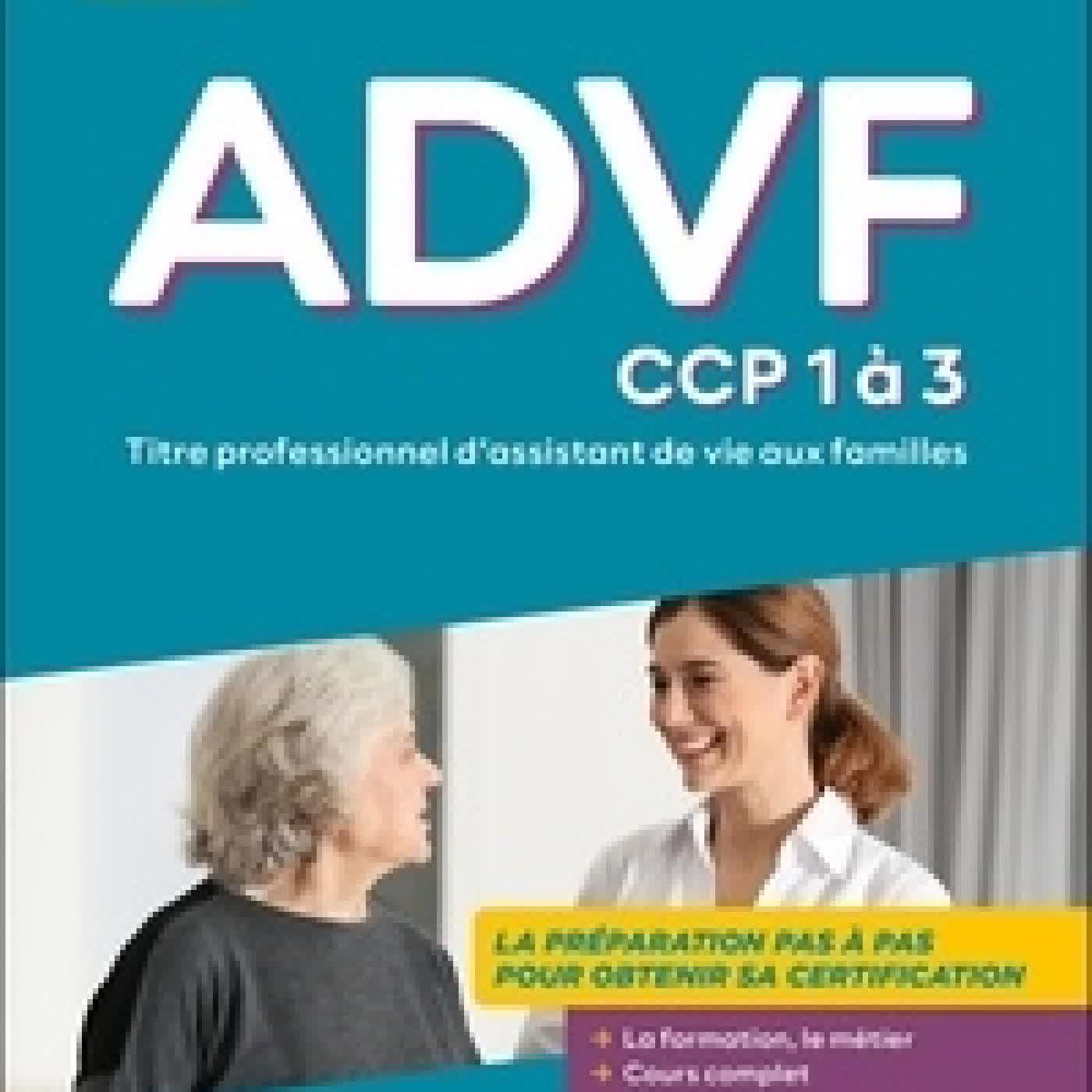 {téléchargement} ADVF CCP 1 à 3. Titre professionnel d'assistant de vie aux familles Edition 2026 - 2027