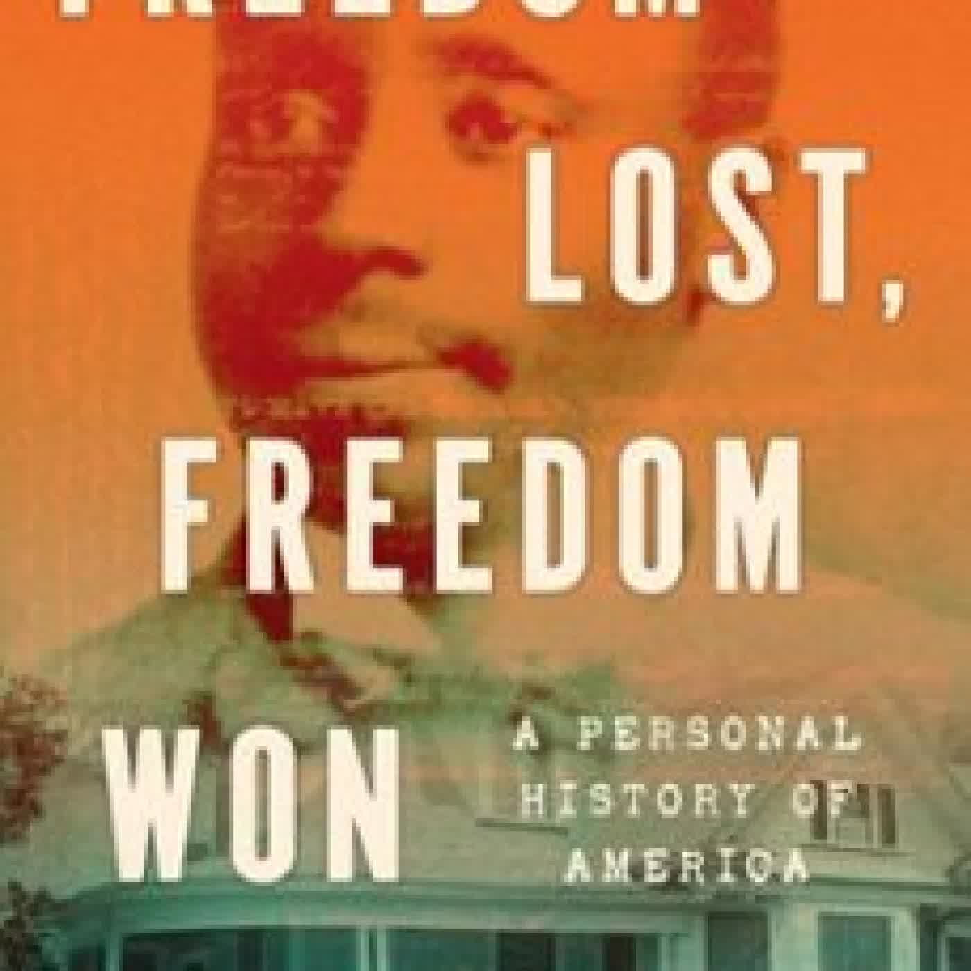 FREEDOM LOST, FREEDOM WON EUGENE ROBINSON