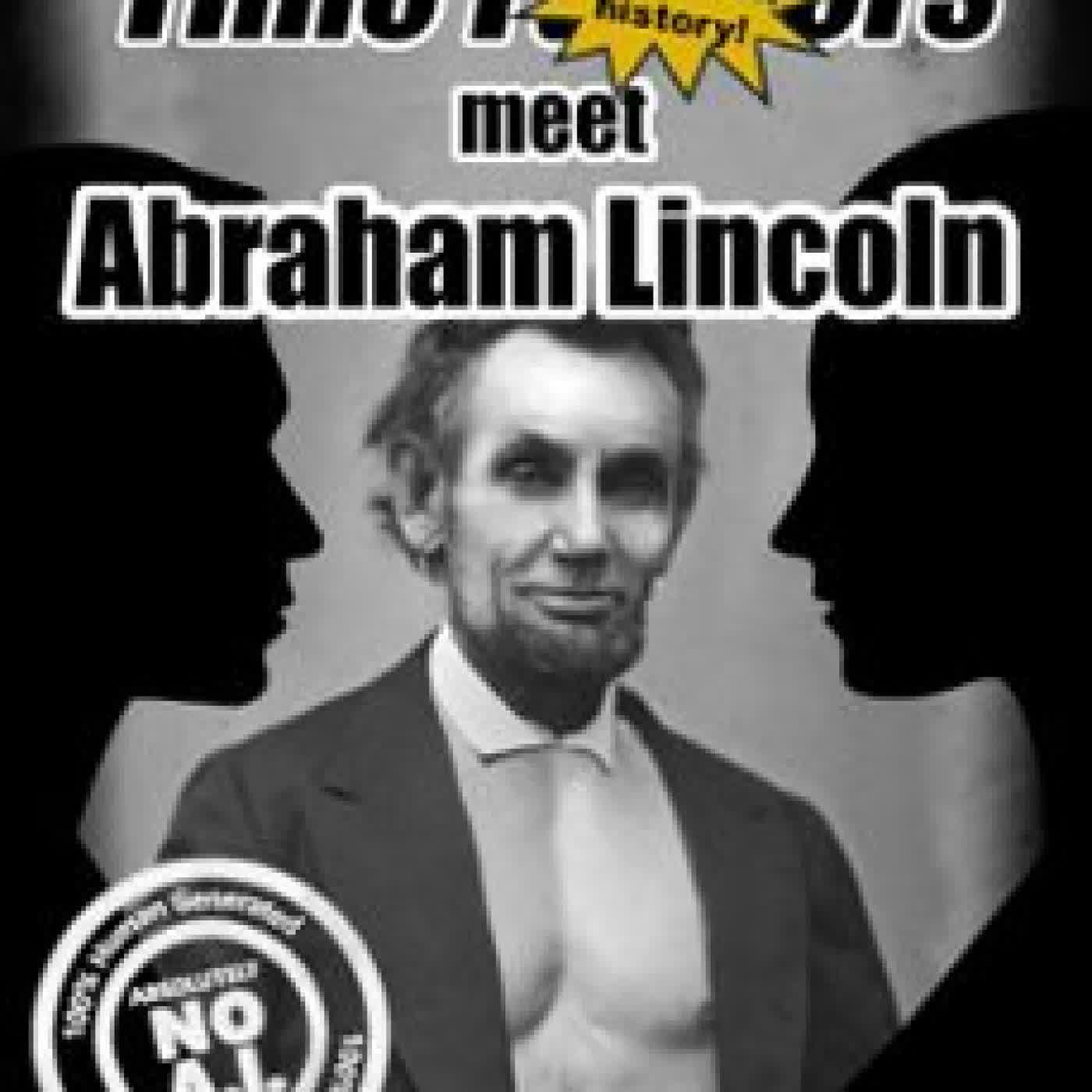THE TIME F#@&ERS MEET ABRAHAM LINCOLN ROSALYN BITZ