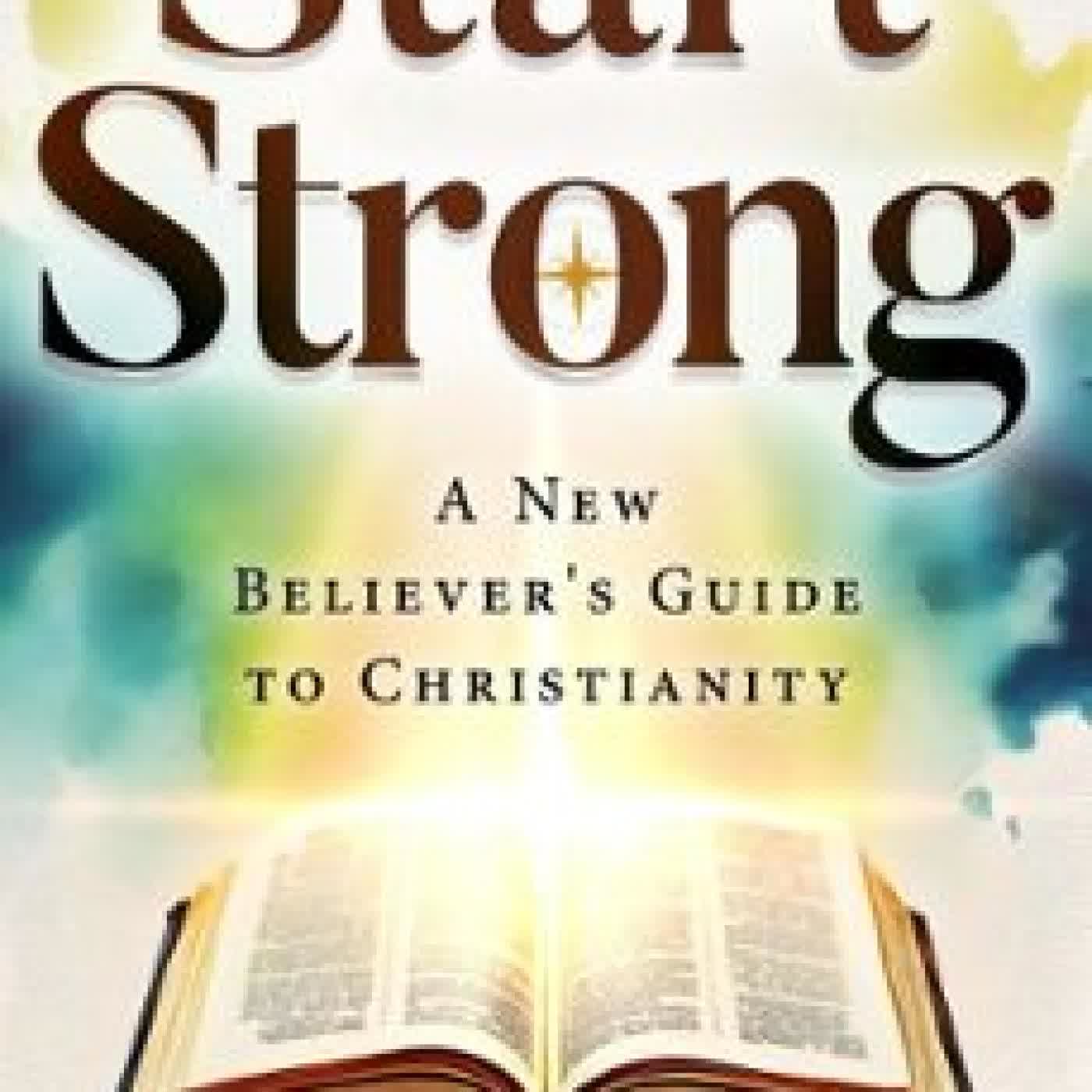 START STRONG: A NEW BELIEVERS GUIDE TO CHRISTIANITY KRISAN MAROTTA