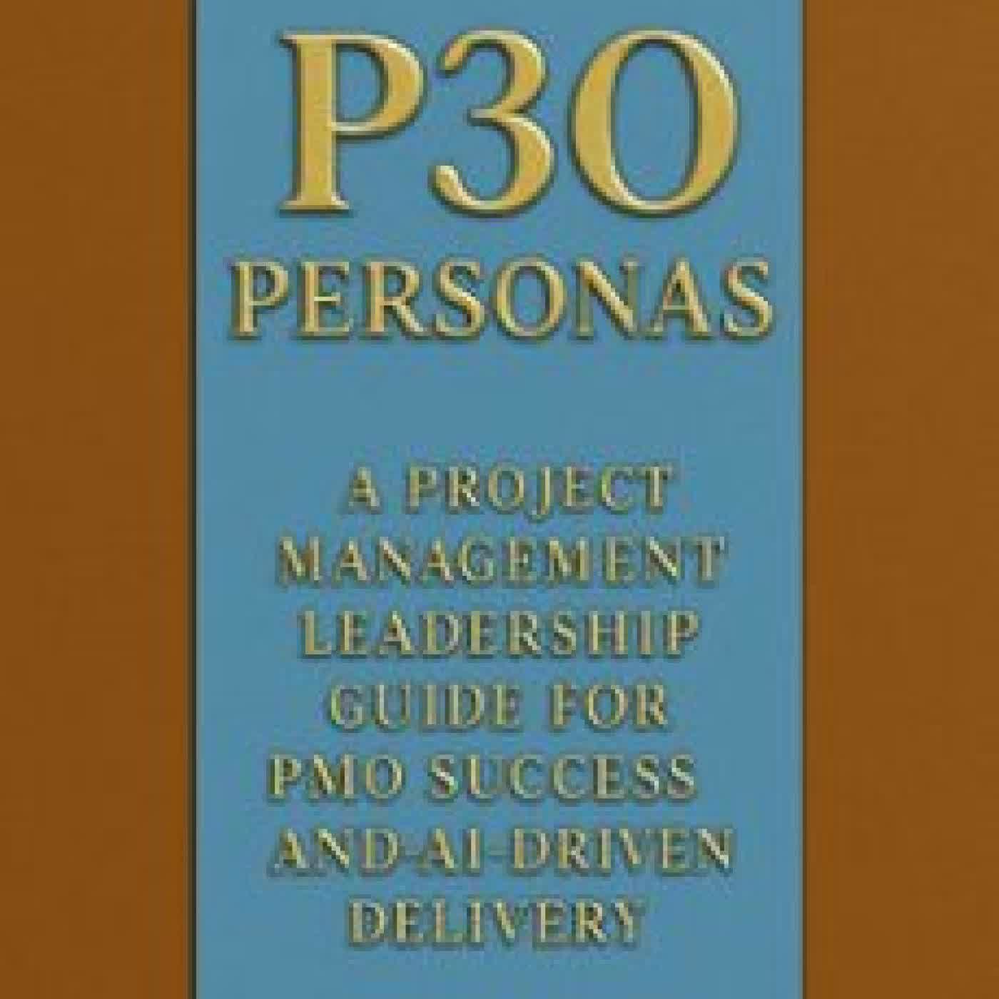 P3O PERSONAS A PROJECT MANAGEMENT LEADERSHIP GUIDE FOR PMO SUCCESS AND AI DRIVEN DELIVERY DIMITRY SHLYONSKY