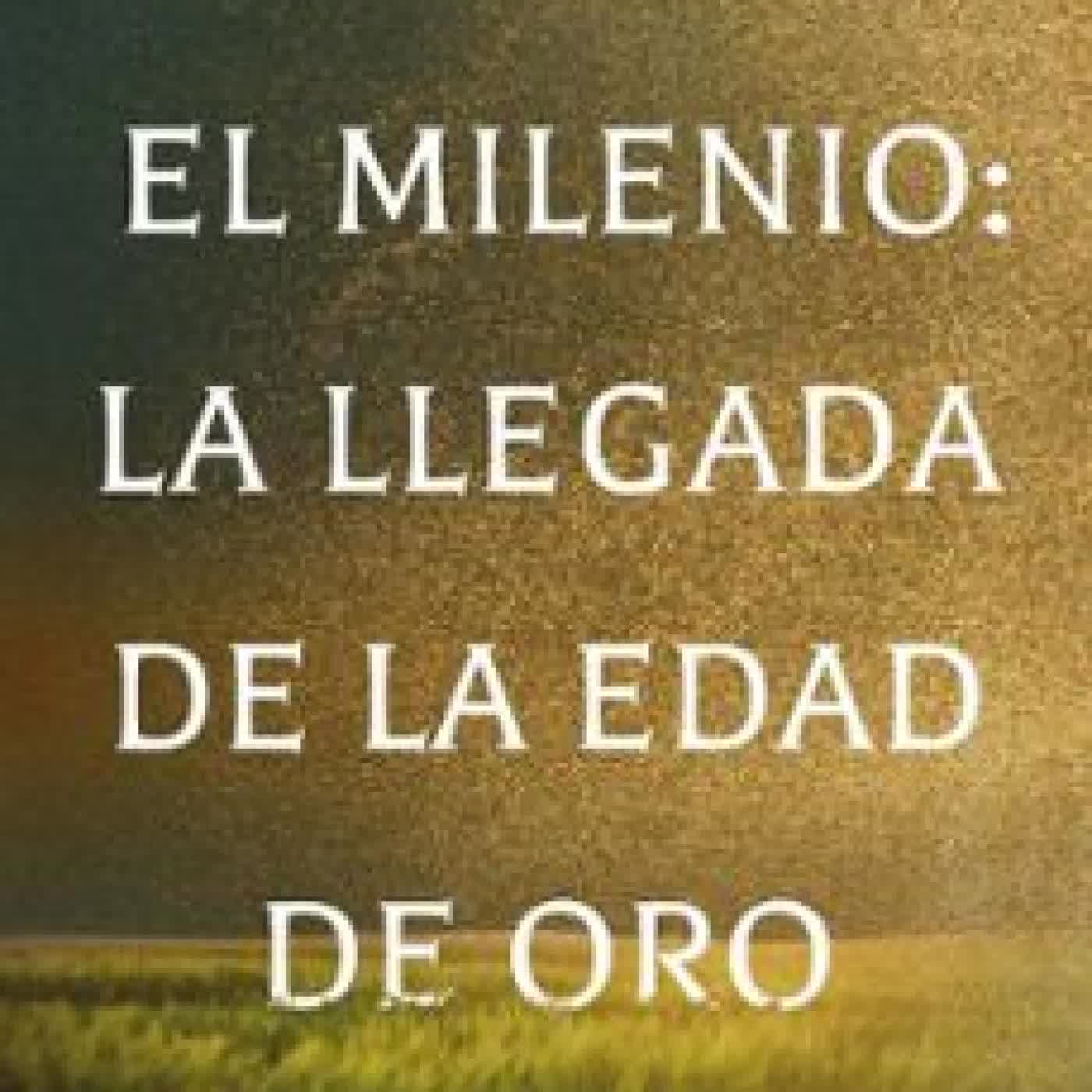 EL MILENIO: LA LLEGADA DE LA EDAD DE ORO DR. DAVID JEREMIAH