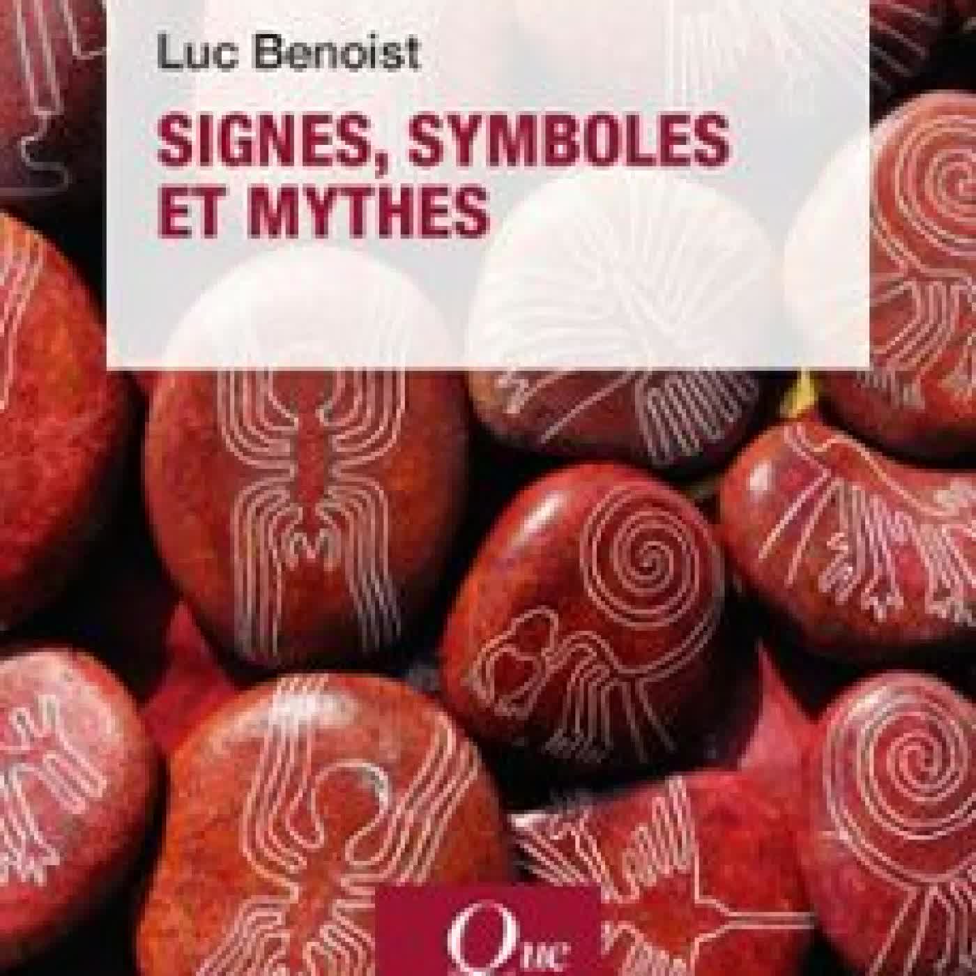SIGNES, SYMBOLES ET MYTHES LUC BENOIST