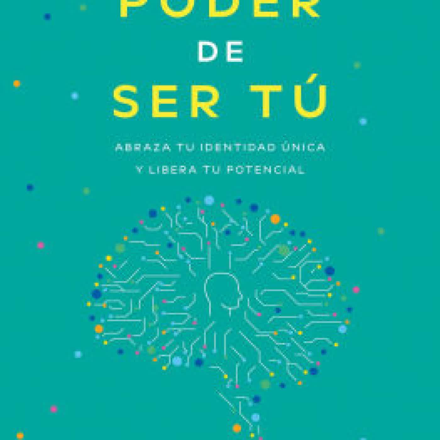 Read online: El poder de ser tú by Dr. Caroline Leaf