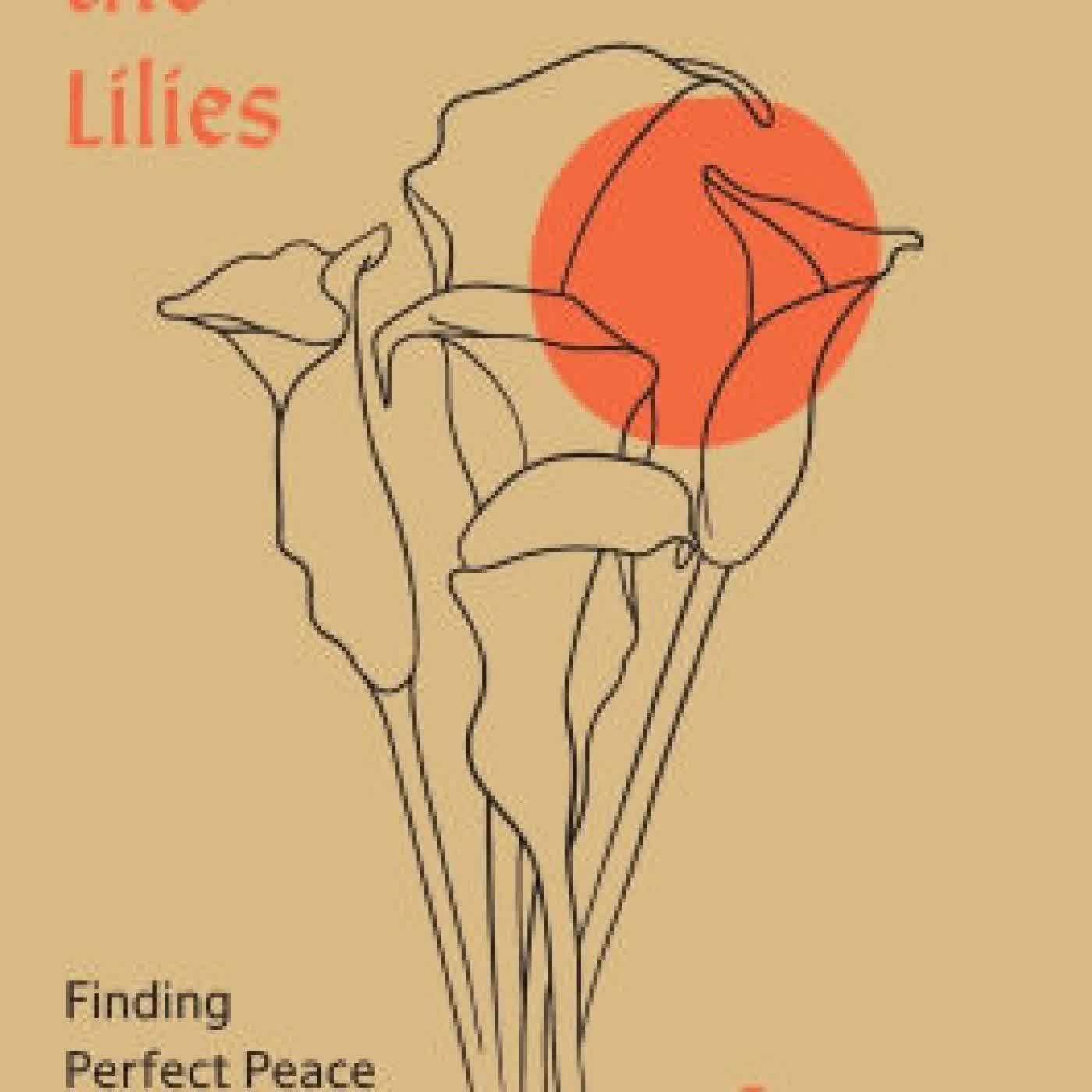 Consider the Lilies: Finding Perfect Peace in the Character of God by Jonny Ardavanis, Sinclair B. Ferguson on Iphone New Format
