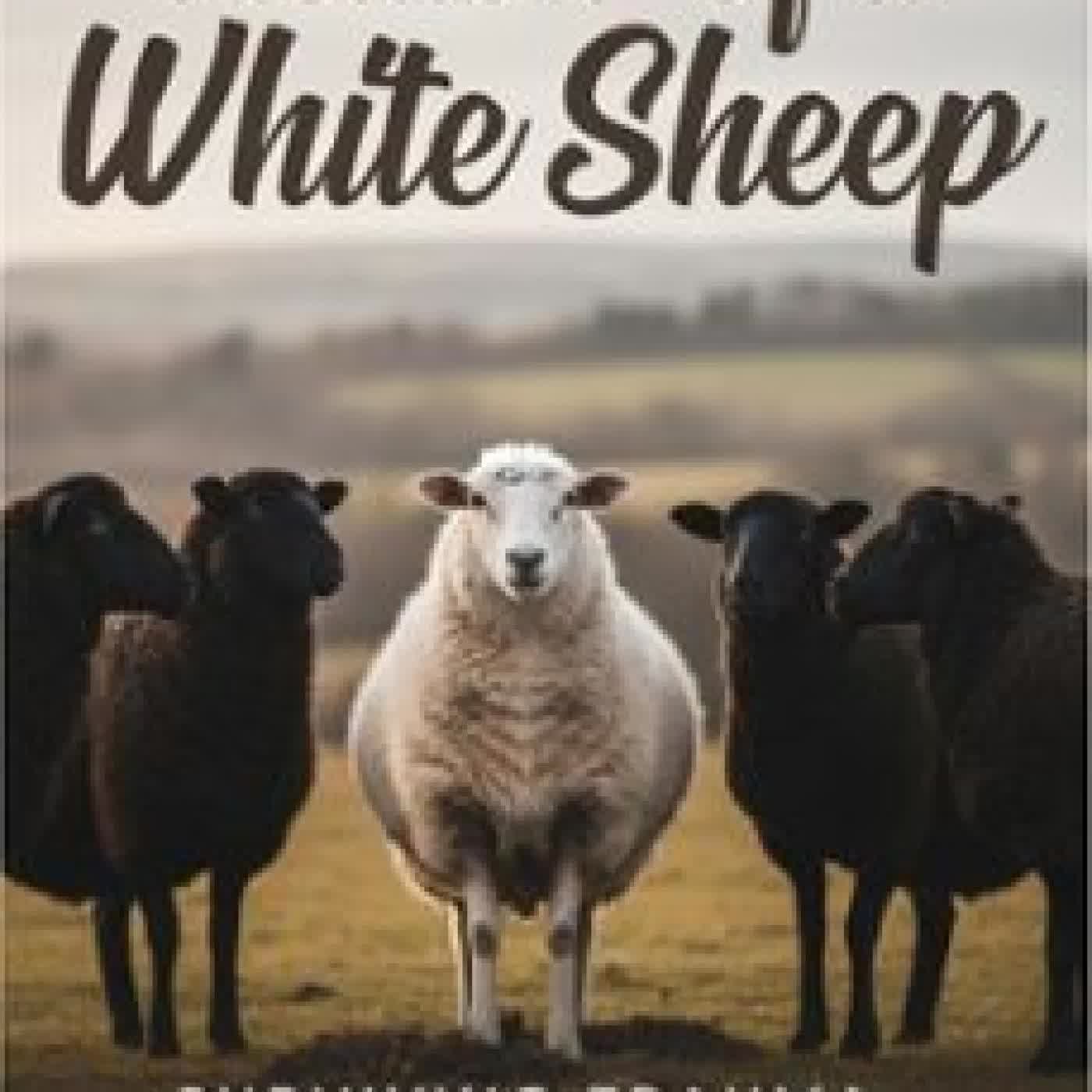 MEMOIR OF A WHITE SHEEP: SURVIVING TRAUMA, DEPRESSION & ANXIETY INA LACKEY
