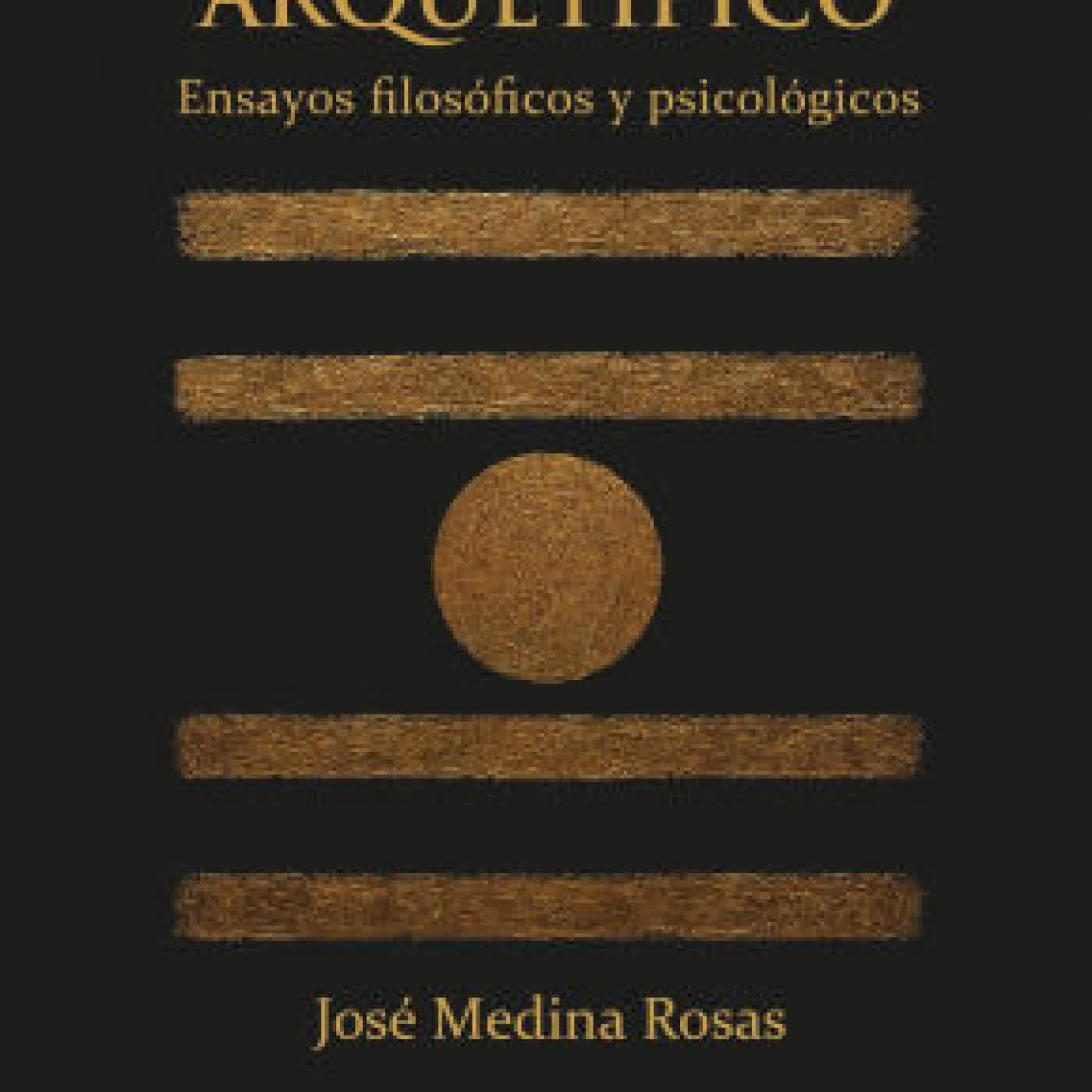 El pensamiento arquetípico: Ensayos filosóficos y psicológicos by José Medina Rosas on Iphone New Format
