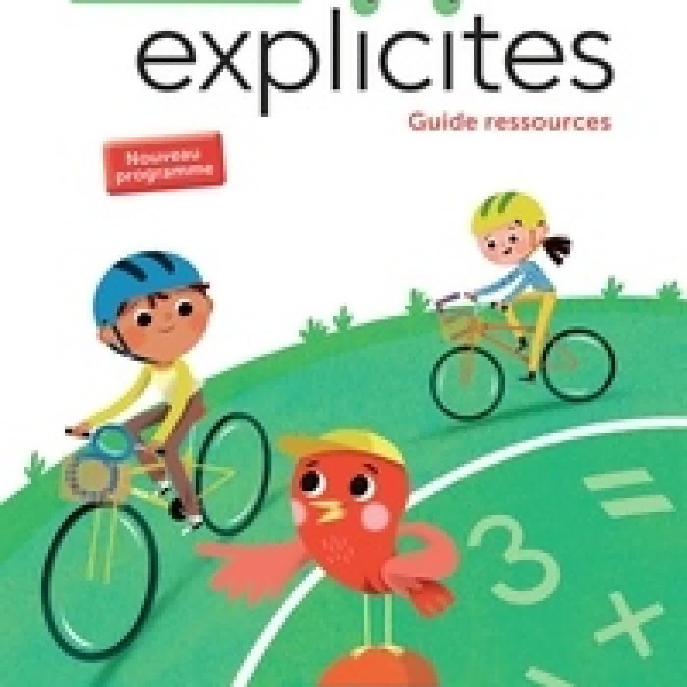 Lire en ligne : Maths explicites CP. Guide ressources Edition 2025