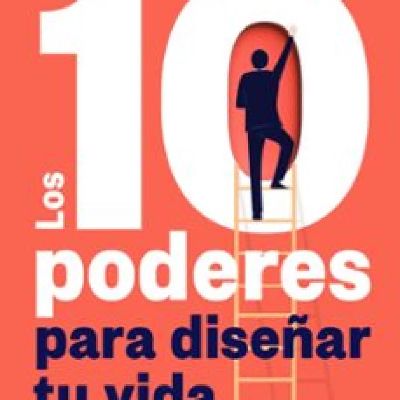 LOS 10 PODERES PARA DISEÑAR TU VIDA Sergio Fernández