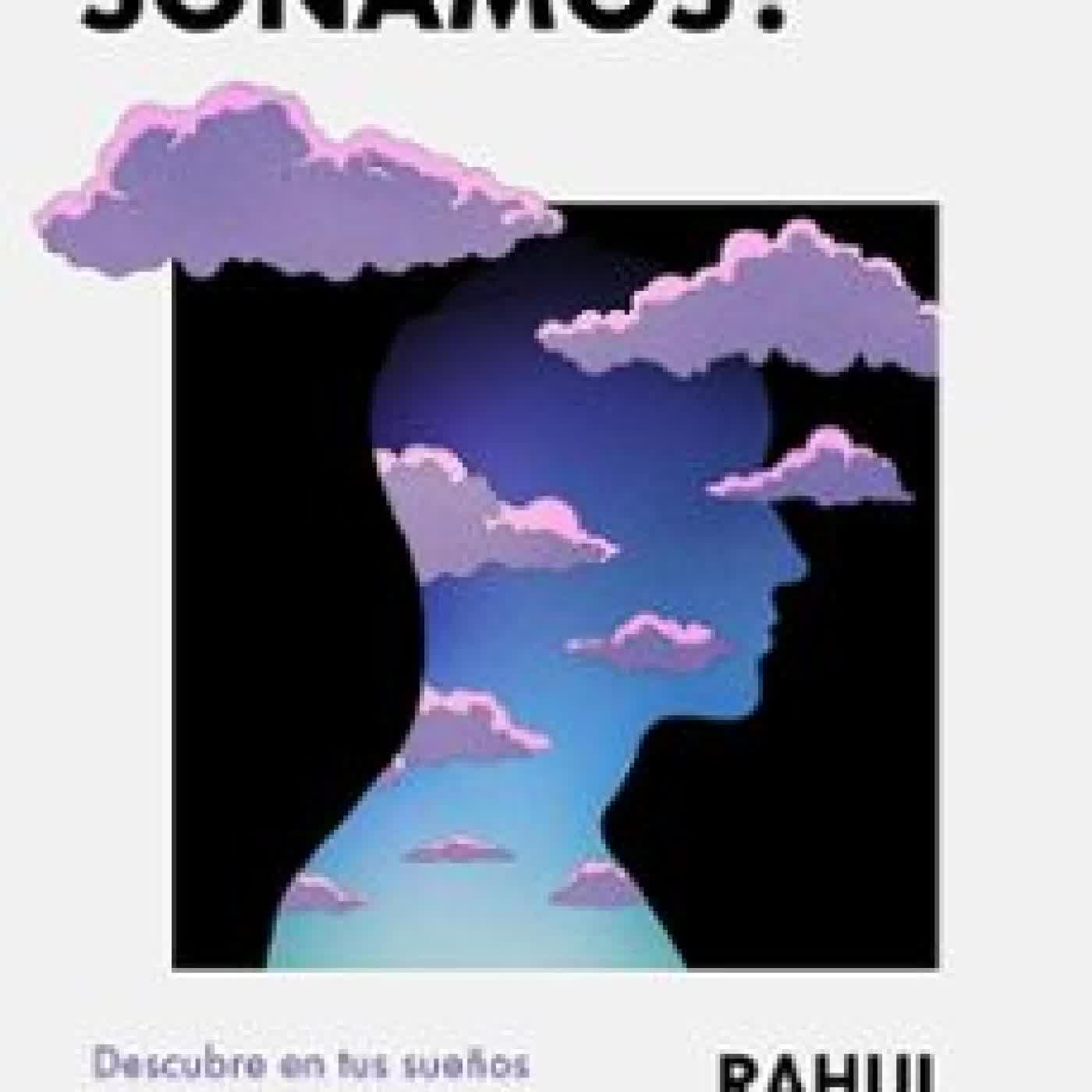¿POR QUE SOÑAMOS? RAHUL JANDIAL