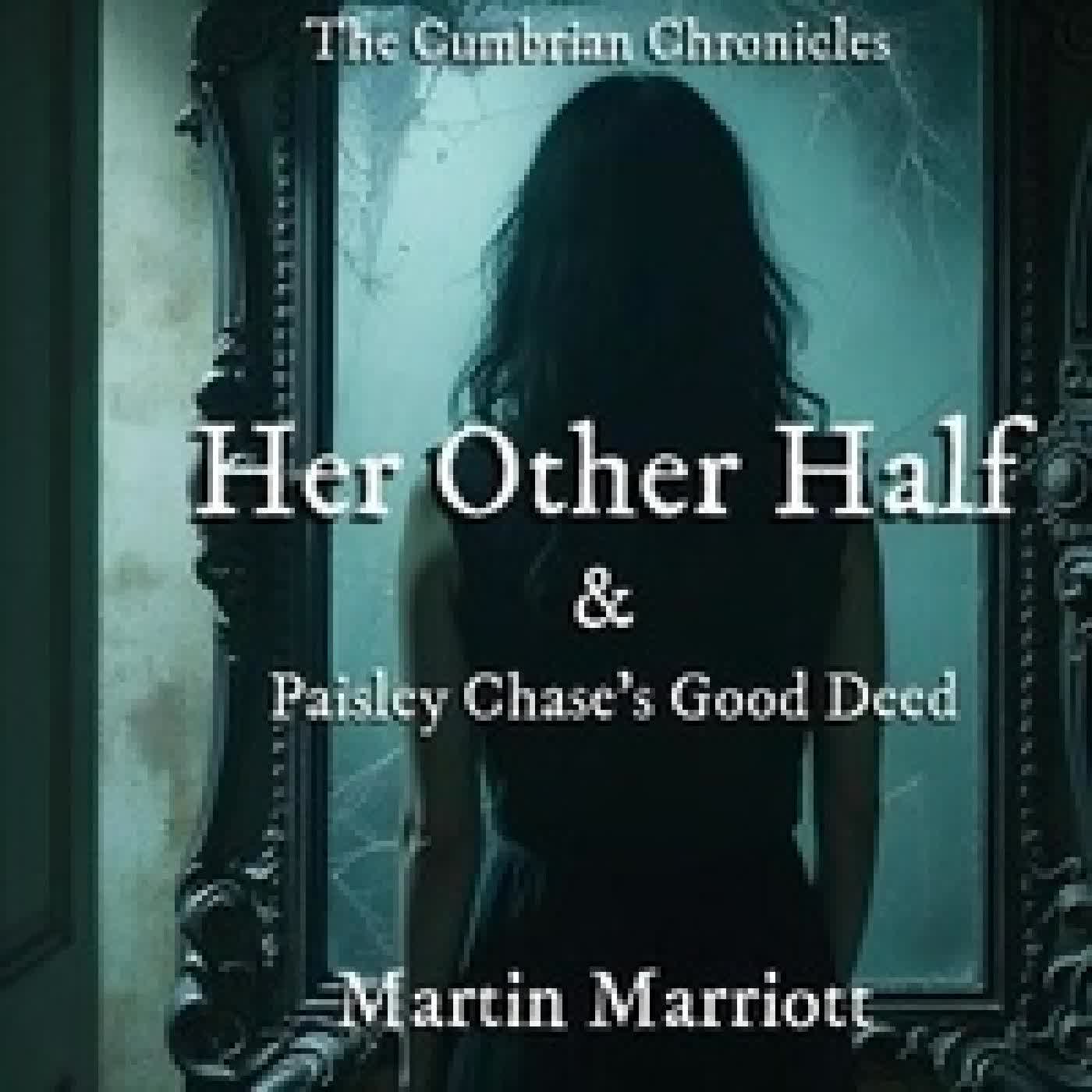 Lire en ligne : Her Other Half (A Cumbrian Chronicles Short Story) - The Cumbrian Chronicles, #1