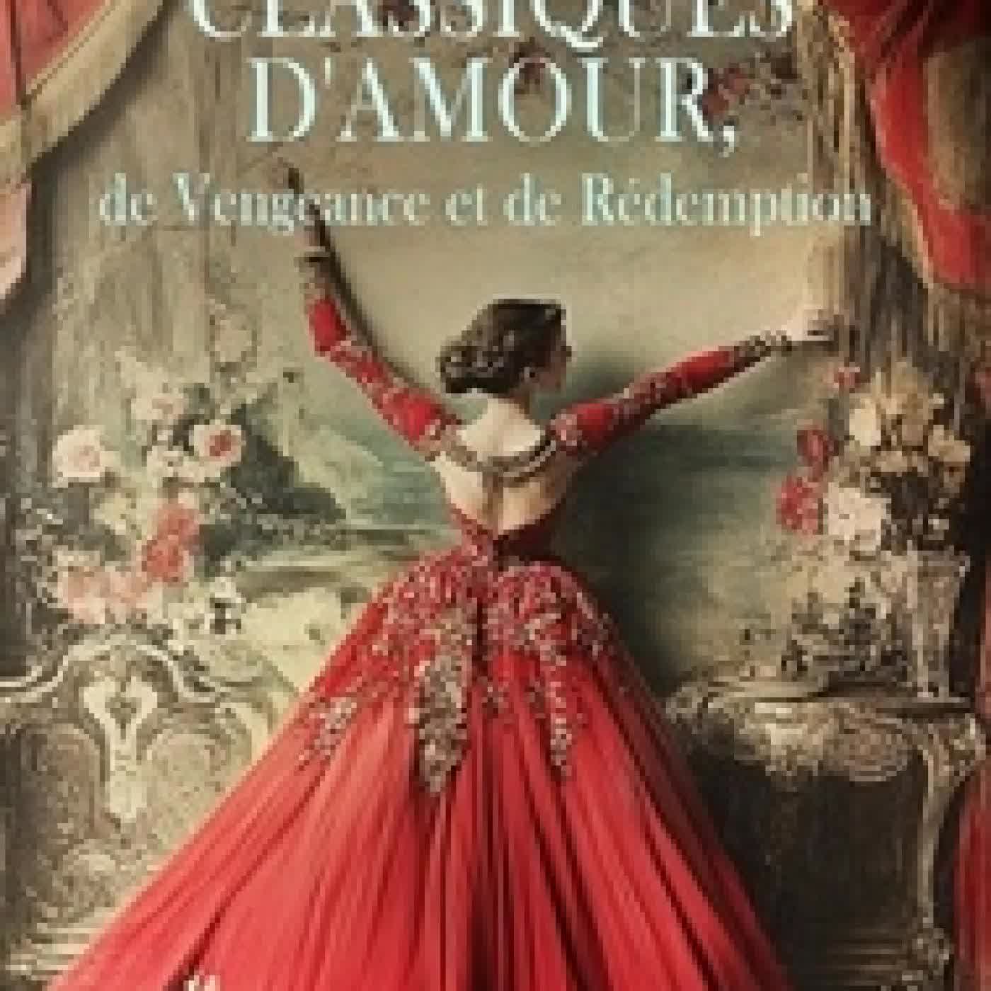 Lire en ligne : Six Œuvres Classiques d'Amour, de Vengeance et de Rédemption - La Tosca, Hernani, Médée: tragédie, La dame aux camélias, Anna Karénine, etc.