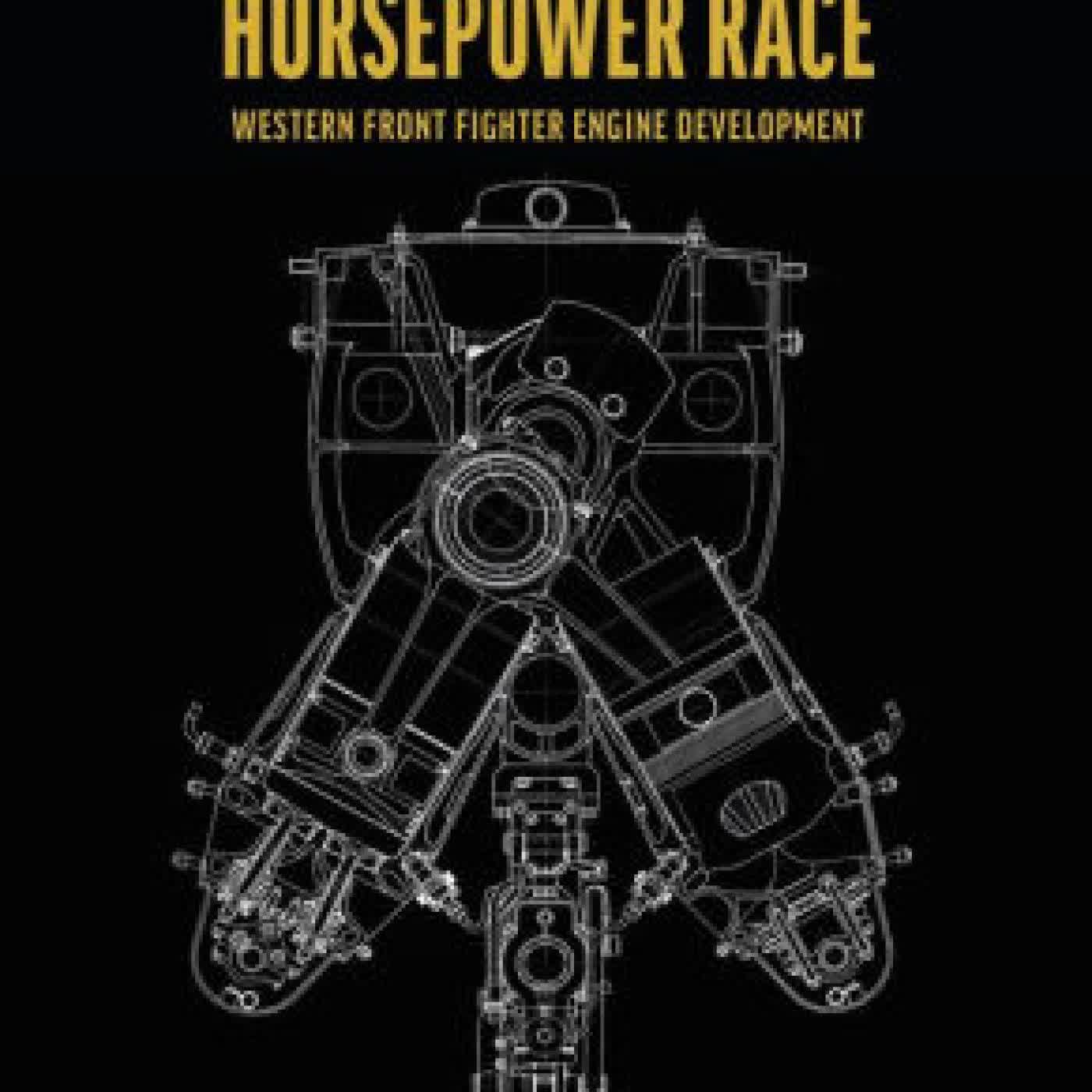 Read online: The Secret Horsepower Race. Special Edition: DB 601: Western Front Fighter Engine Development by Calum E Douglas
