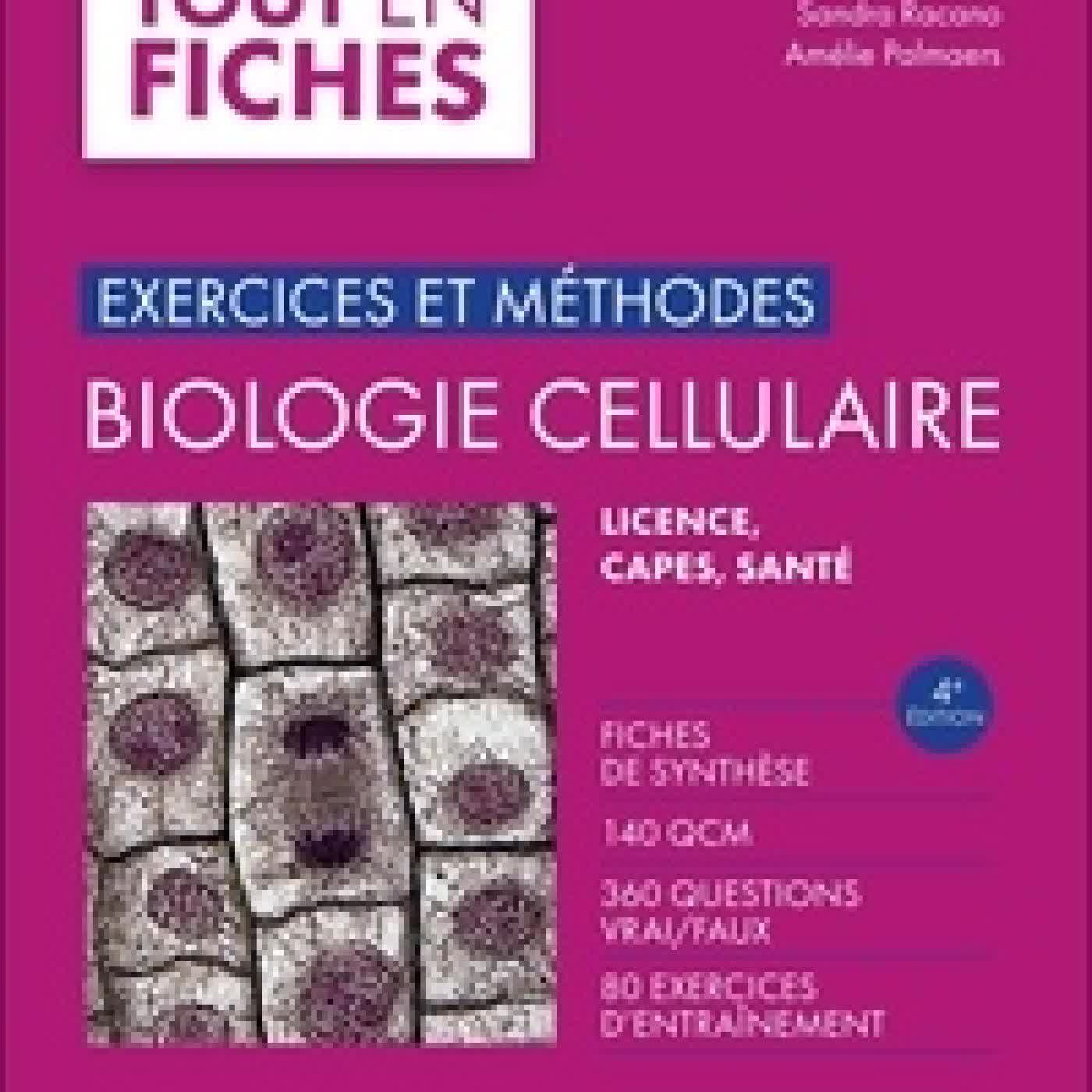 {téléchargement} Biologie cellulaire Licence, Pass, Capes. Exercices et méthodes4e édition