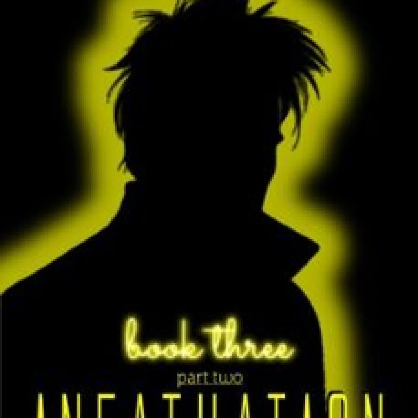 INFATUATION - BOOK THREE - PART TWO KELL ADELLE