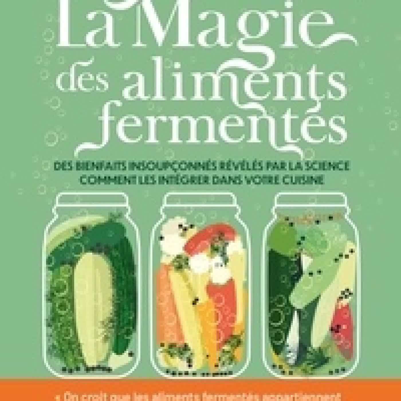 Lire en ligne : La magie des aliments fermentés