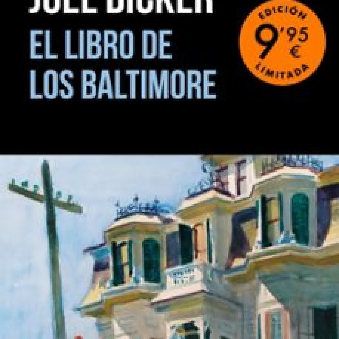 EL LIBRO DE LOS BALTIMORE (EDICIÓN LIMITADA) Joël Dicker
