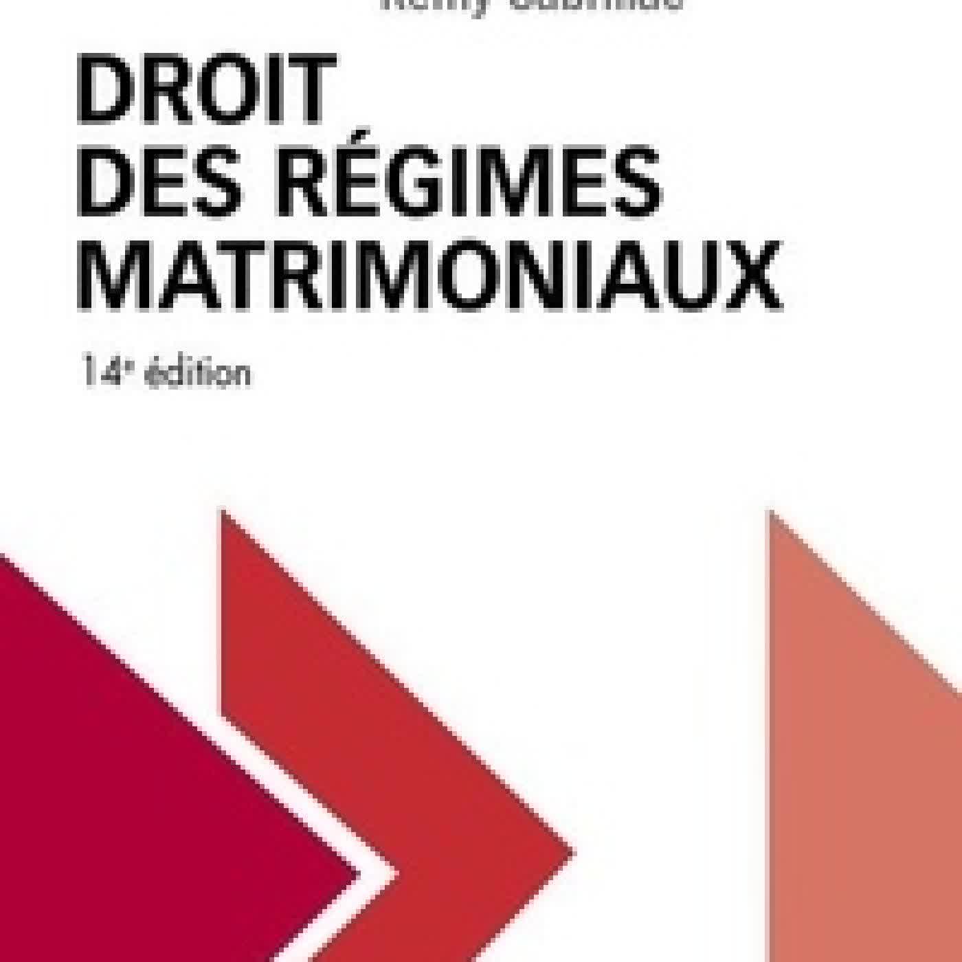 Télécharger Pdf Droit des régimes matrimoniaux14e édition