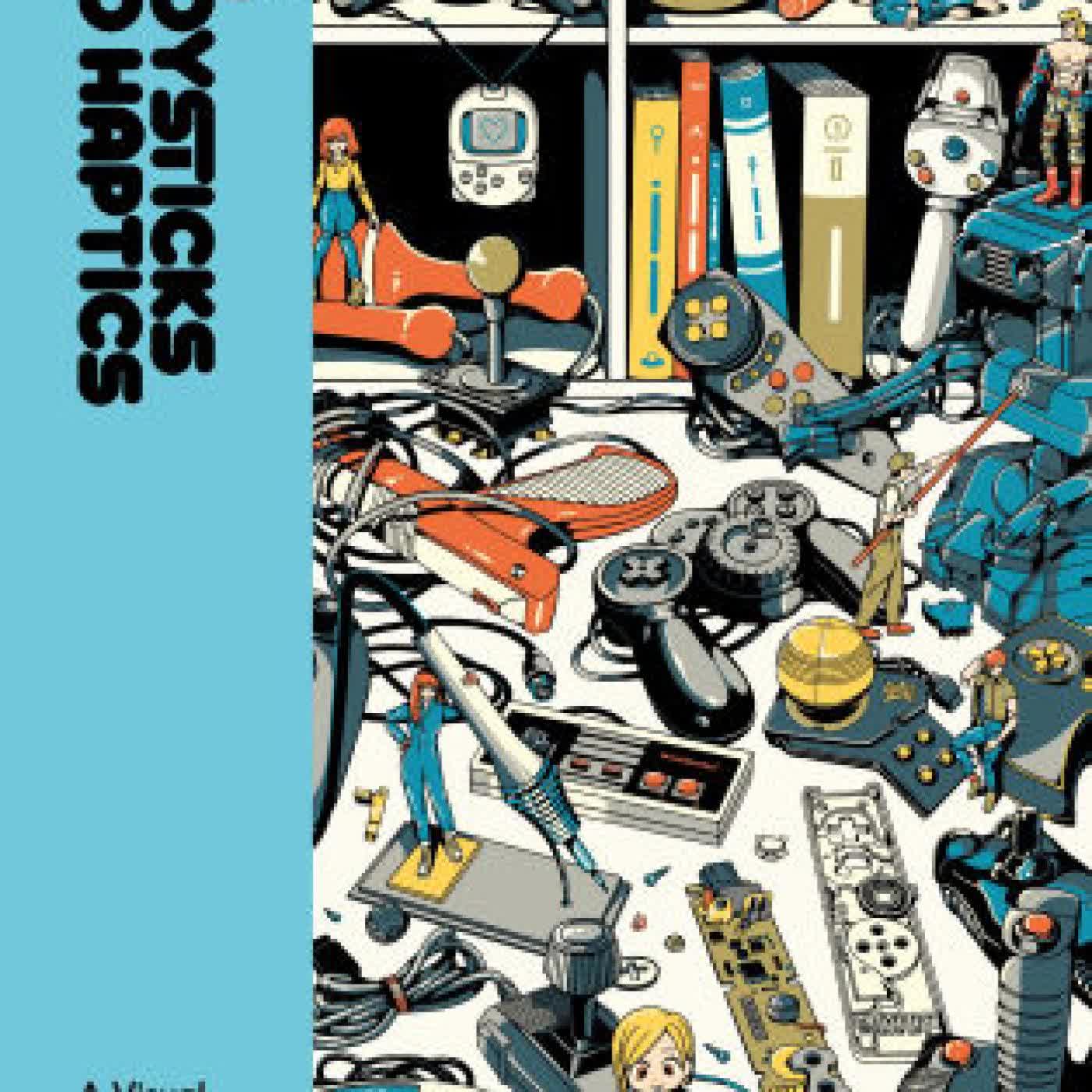 Read online: Joysticks to Haptics: A Visual History of Video Game Controllers by Lost in Cult